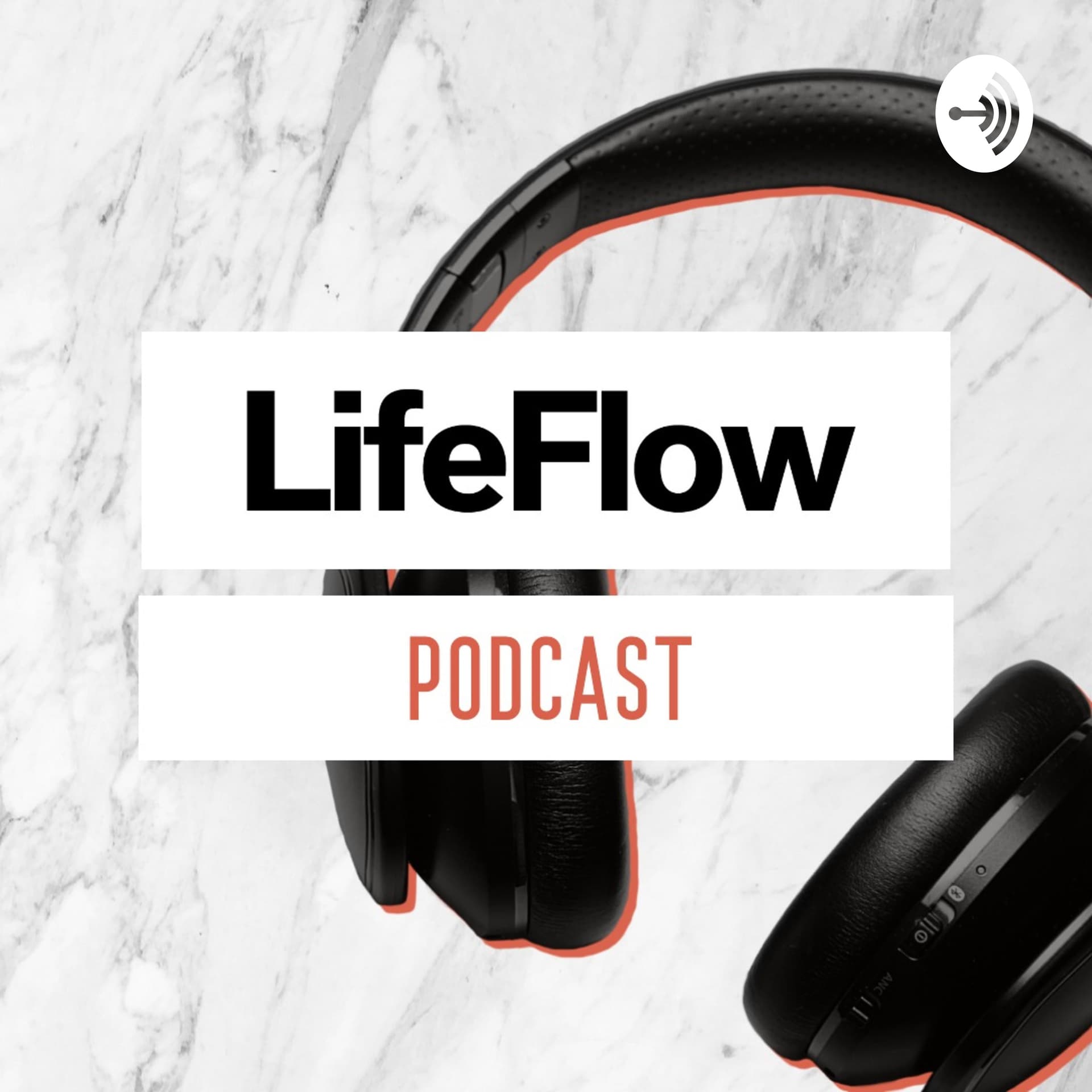 Life Flow Podcast - Podcasts
