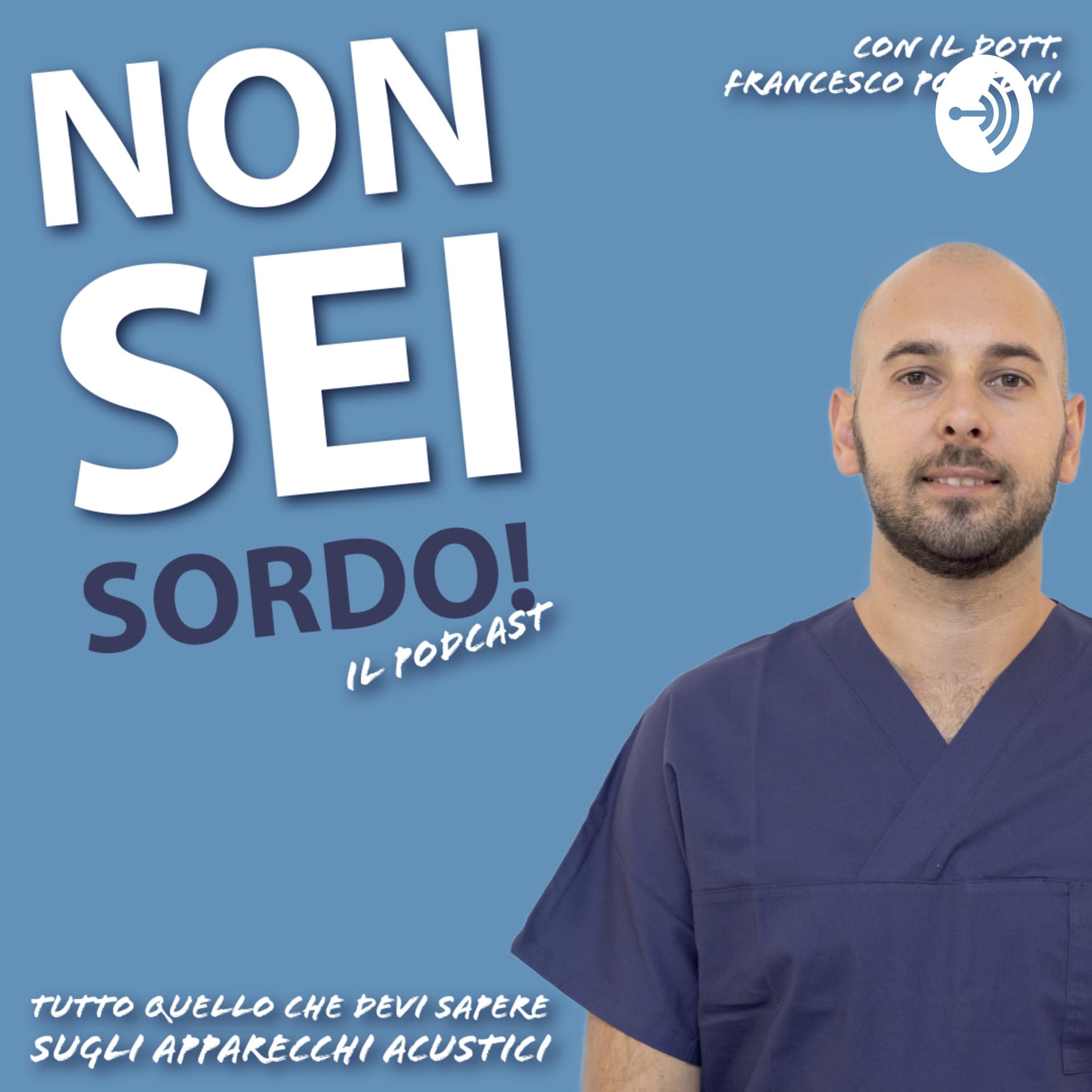 Non sei sordo! Tutto quello che devi sapere sugli apparecchi acustici - Podcast