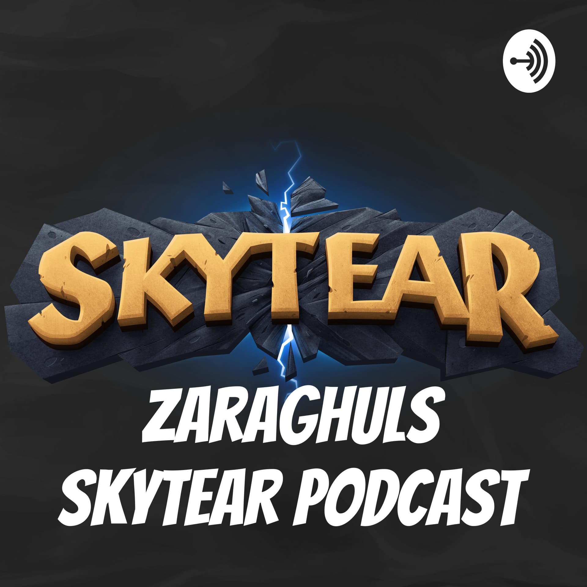 Zaraghuls Skytear Podcast - Podcasts