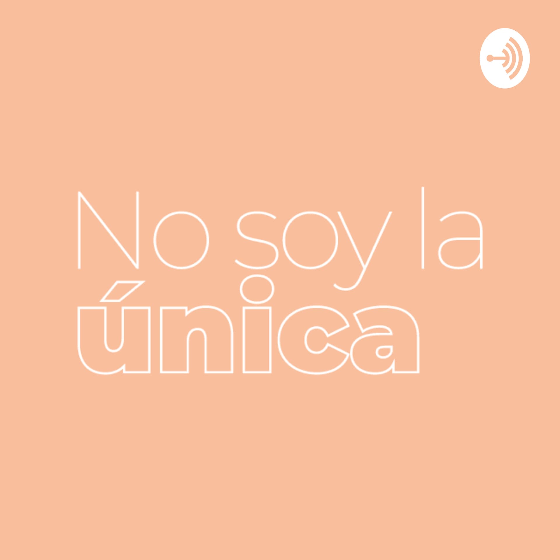 No soy la única - Podcasts