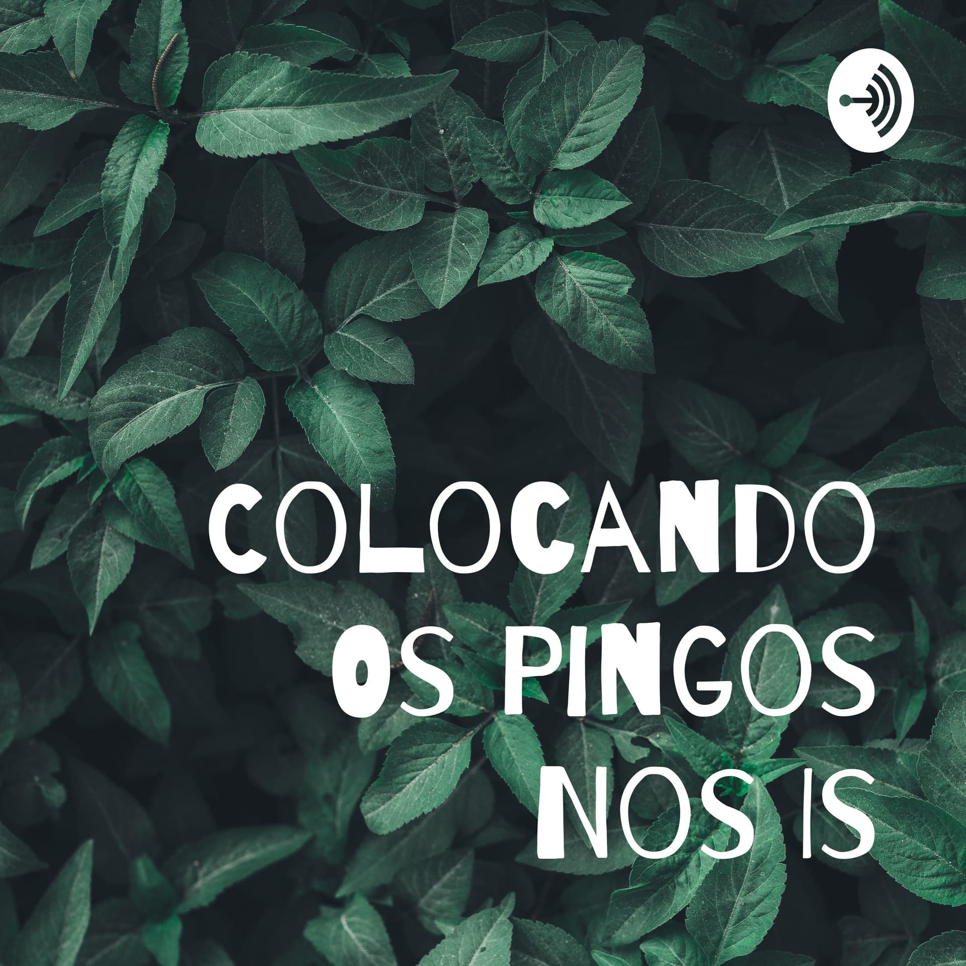 Colocando Os Pingos Nos Is - Podcasts
