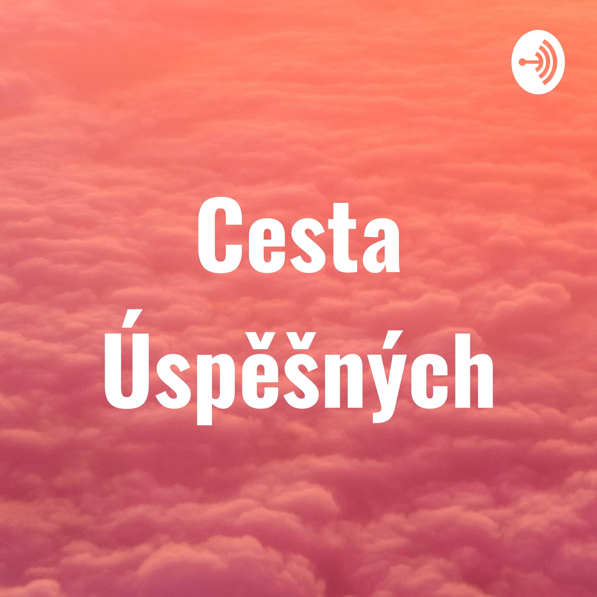 Cesta Úspěšných - Podcasty