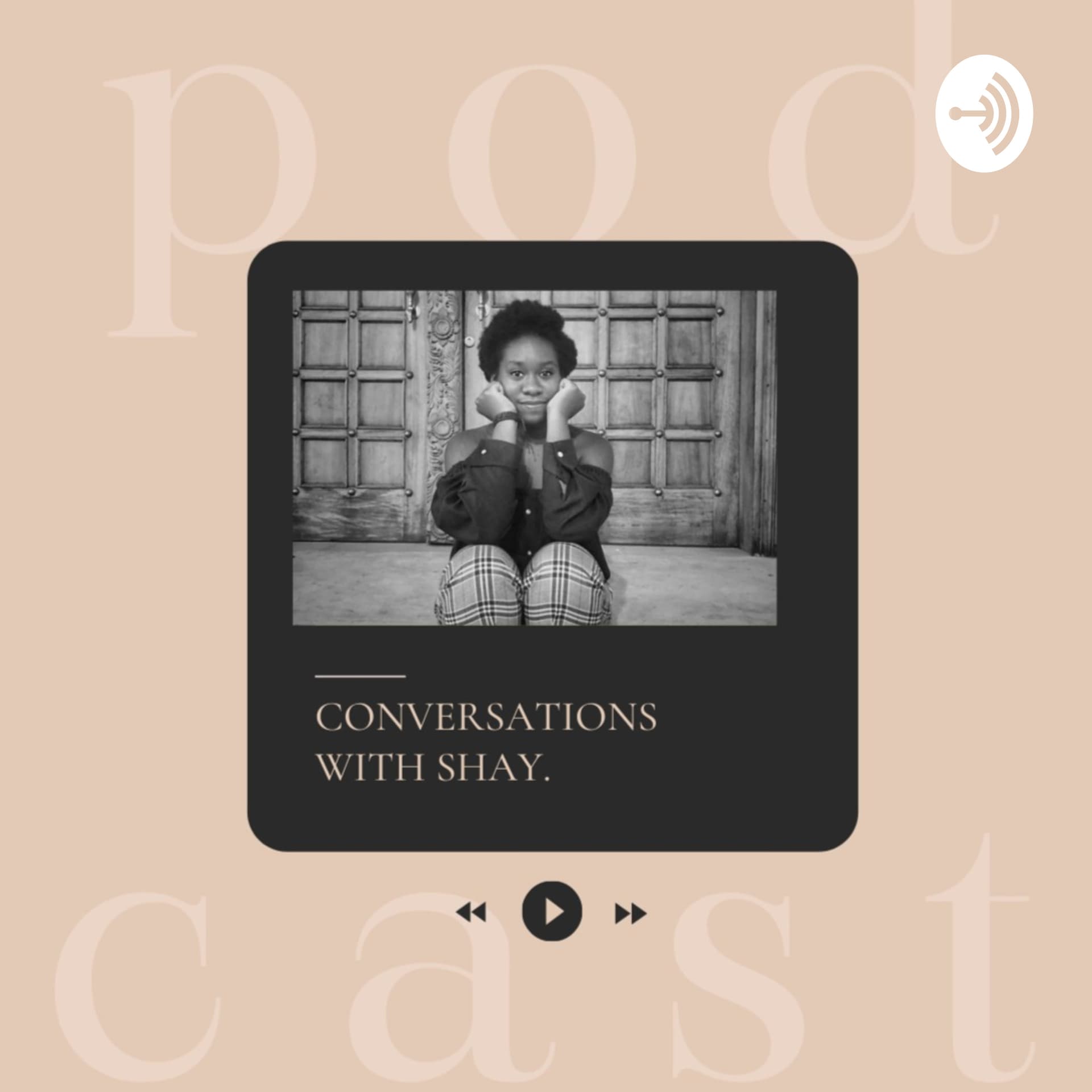 Conversations With Shay - Podcasts