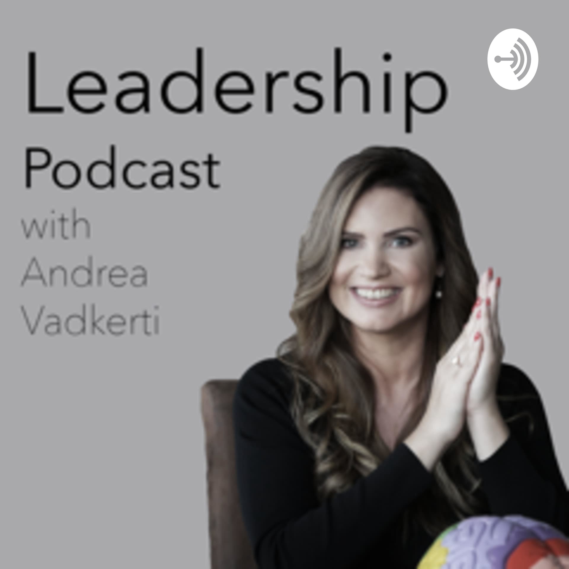 Leadership Podcast with Andrea Vadkerti - Podcast