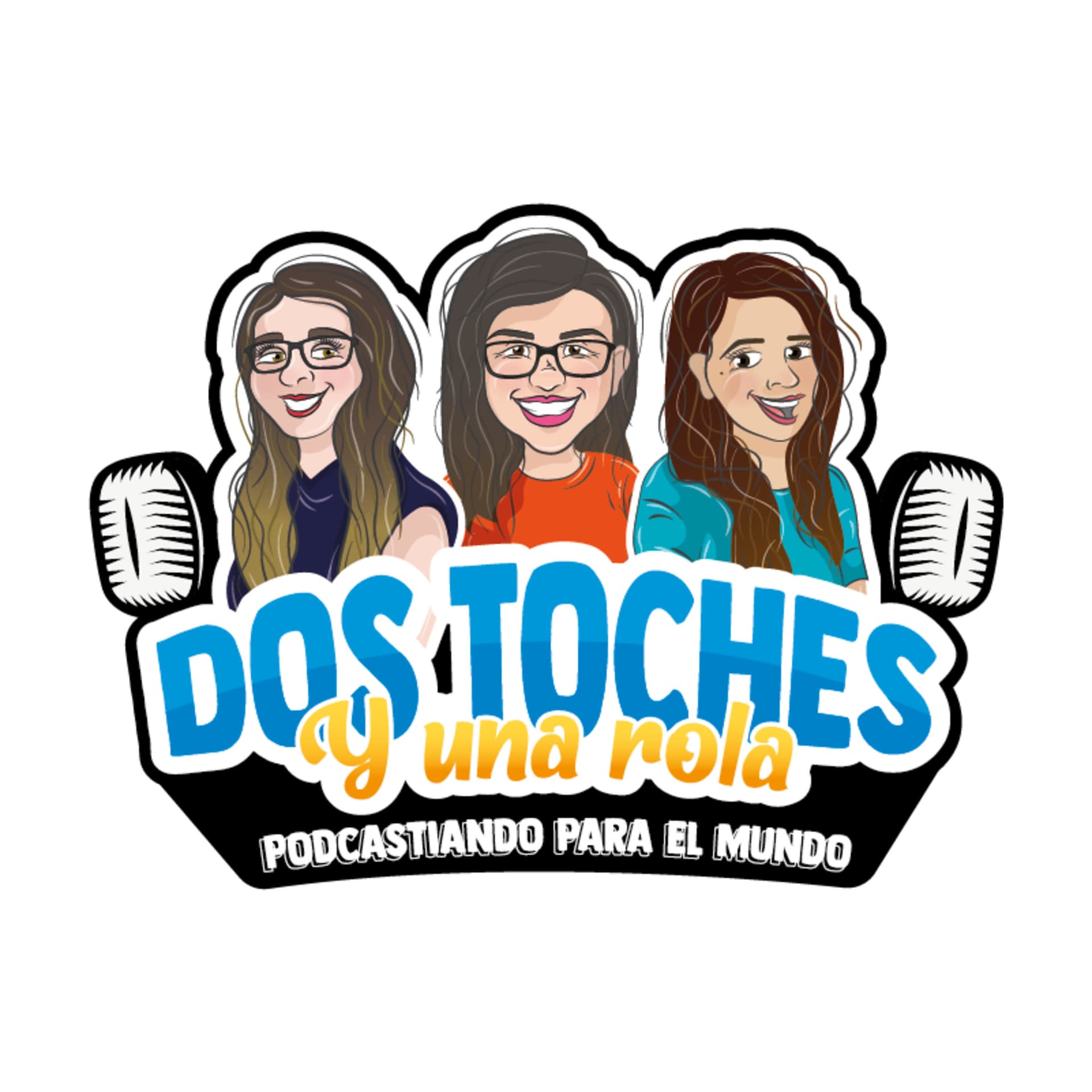 Dos toches y una rola - Podcasts