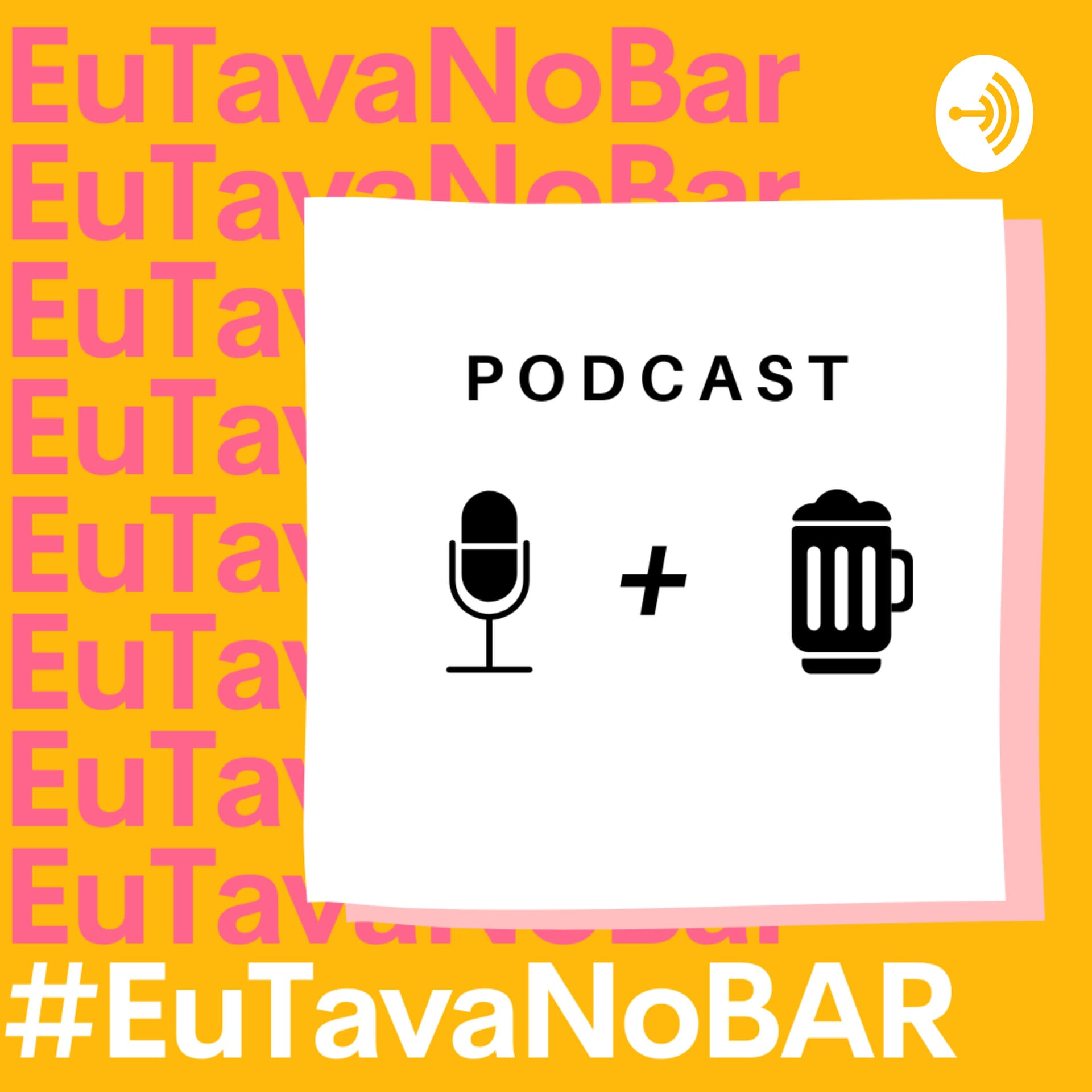 Eu tava no Bar - Podcasts