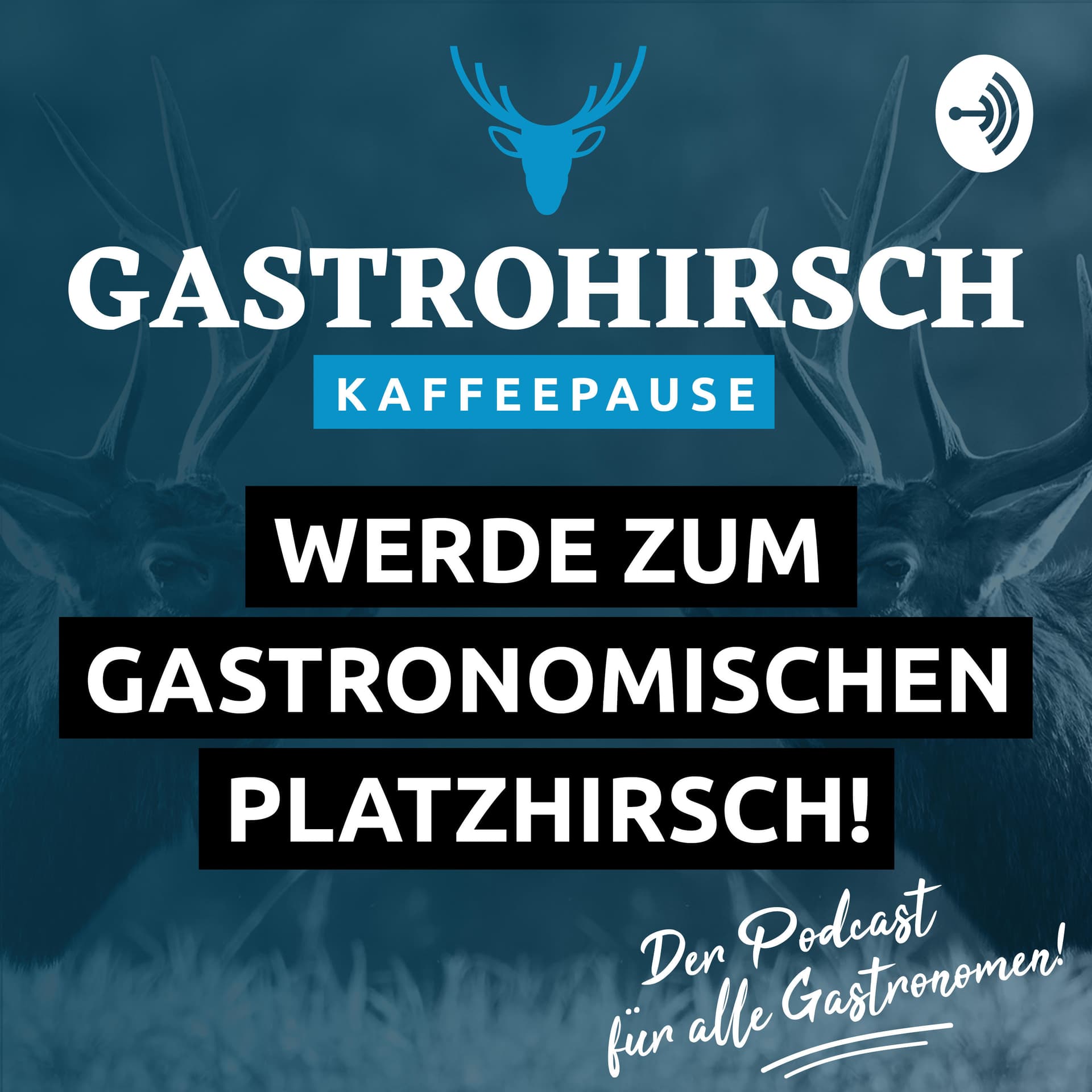 Gastrohirsch Kaffeepause Der Podcast für Gastronomen und alle aus der Gastronomie - Podcasts