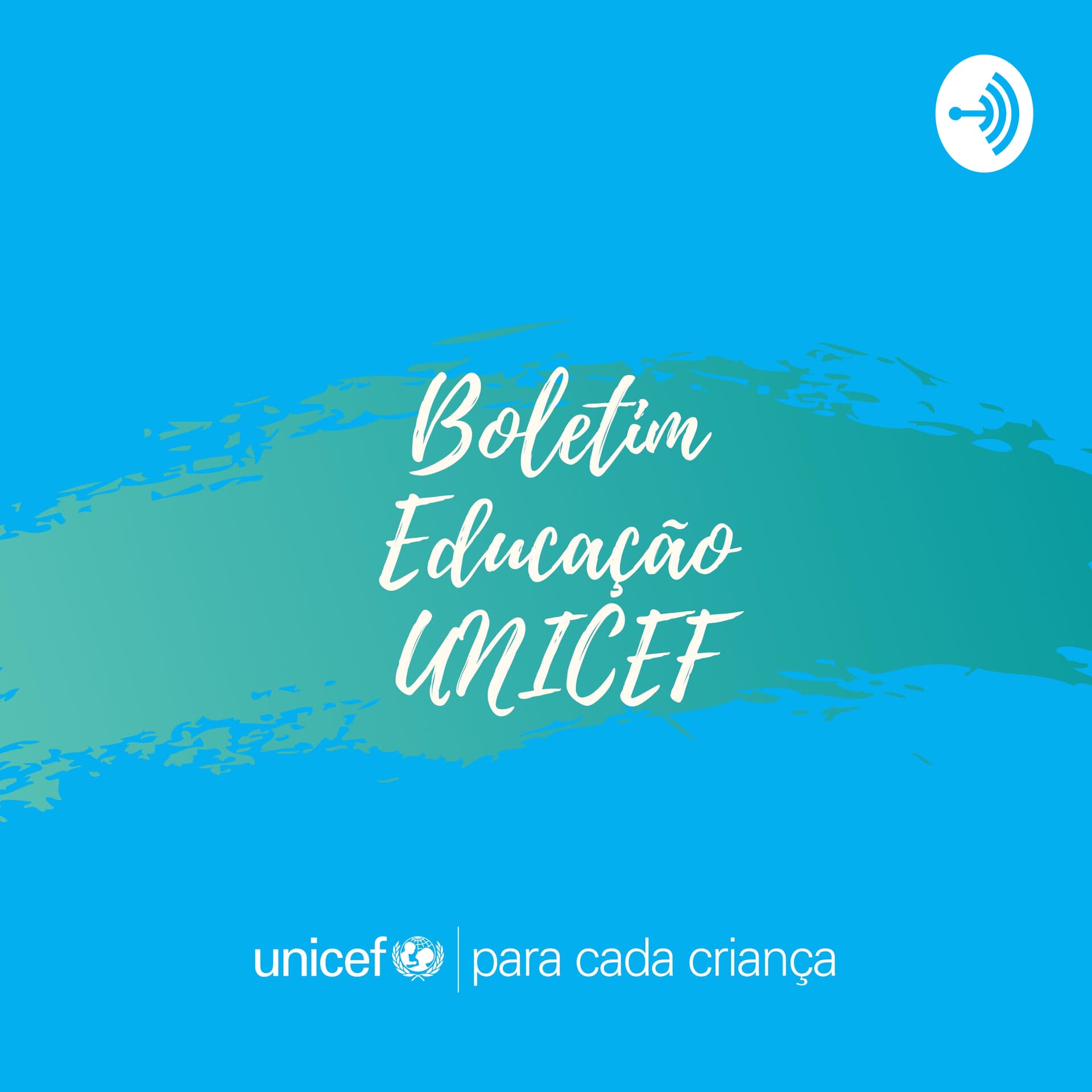 Boletim UNICEF Educação - Podcasts