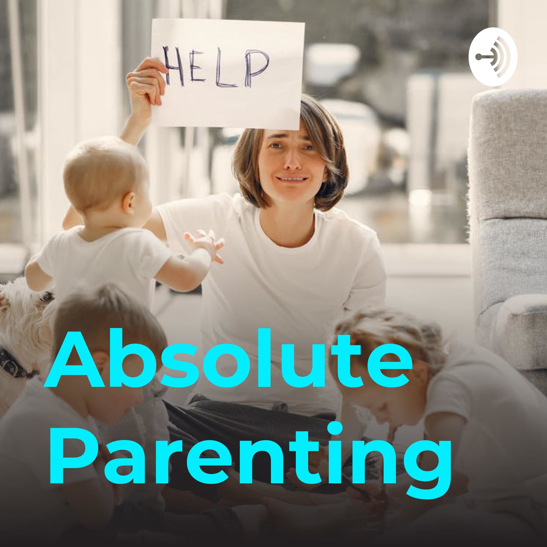 Absolute Parenting - The sh!t no one tells you! - Podcasts