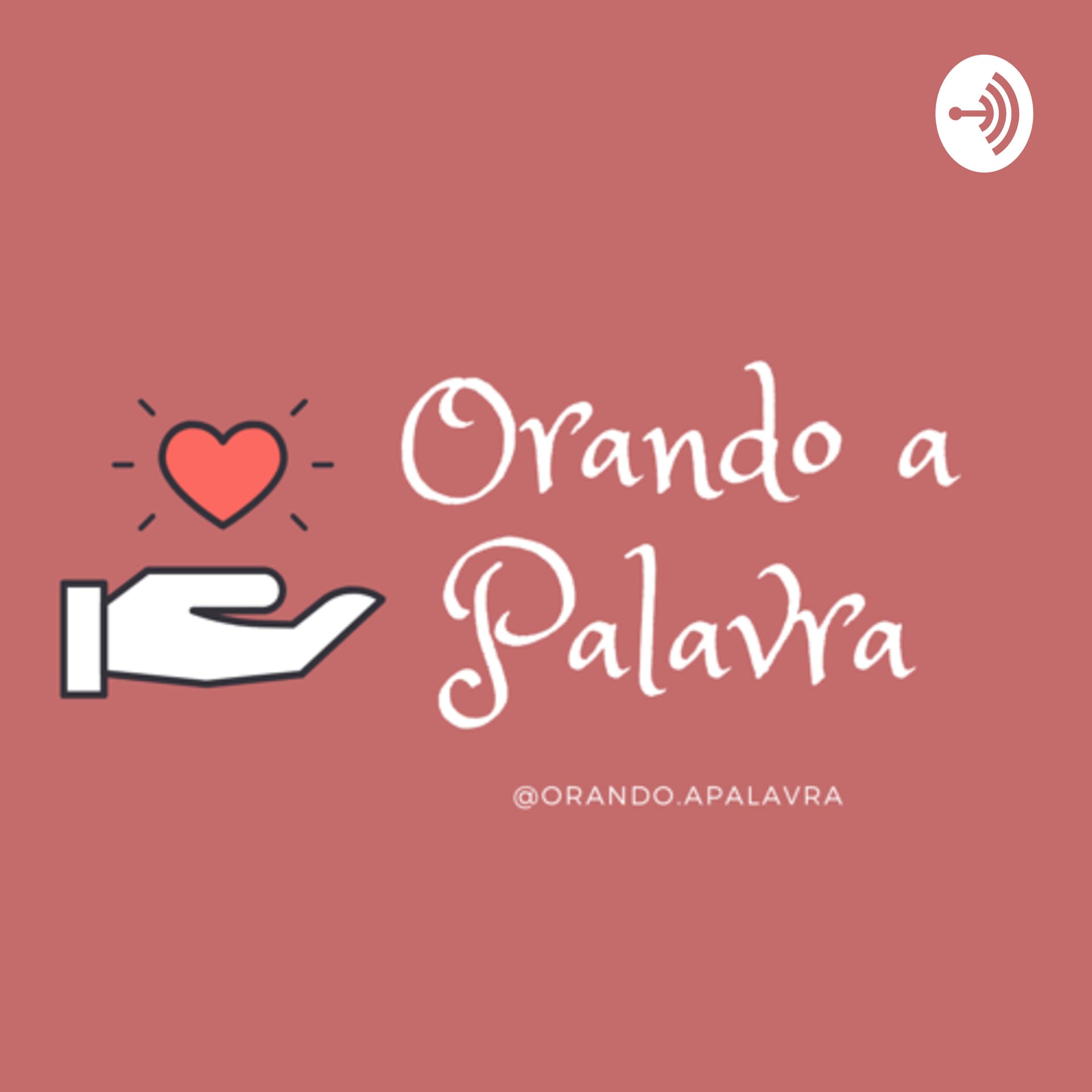 Orando a Palavra - Podcasts