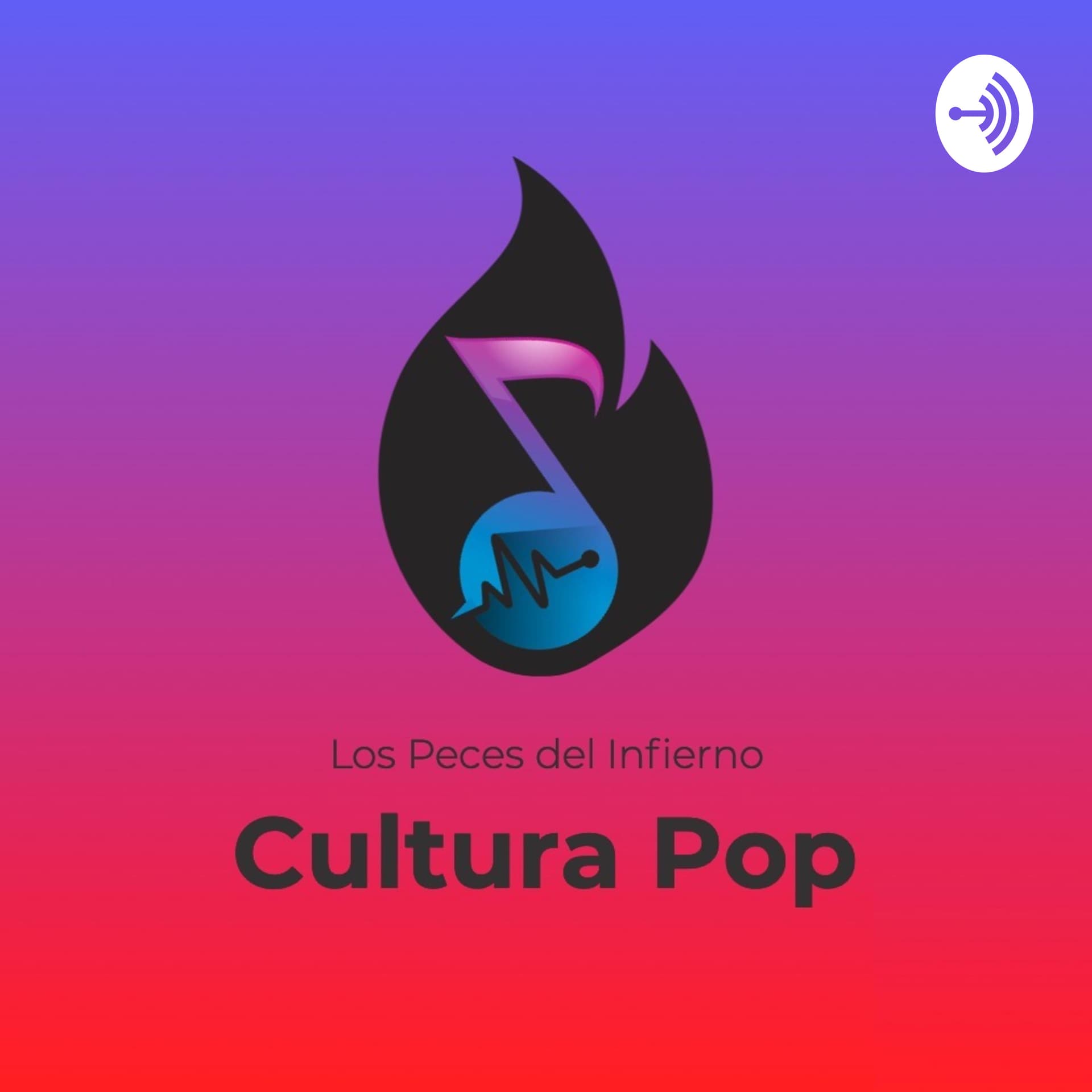 Los Peces del infierno Cultura pop - Podcasts