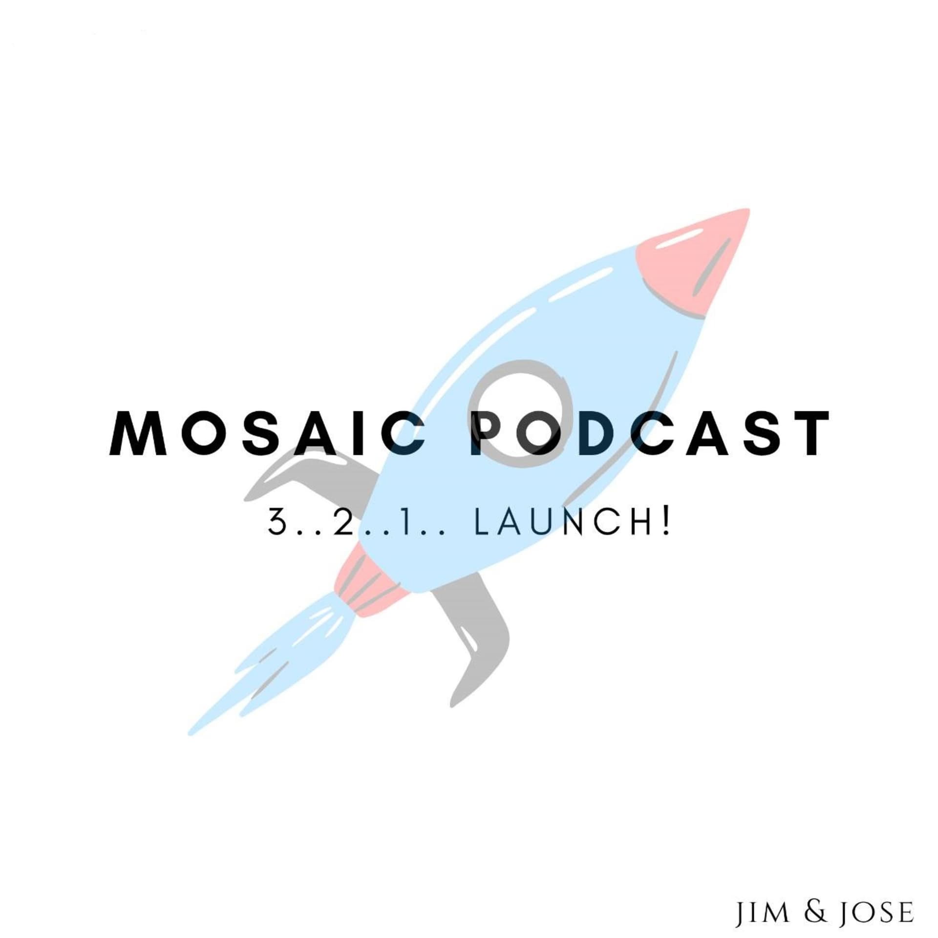 Mosaic Podcast - Podcasts