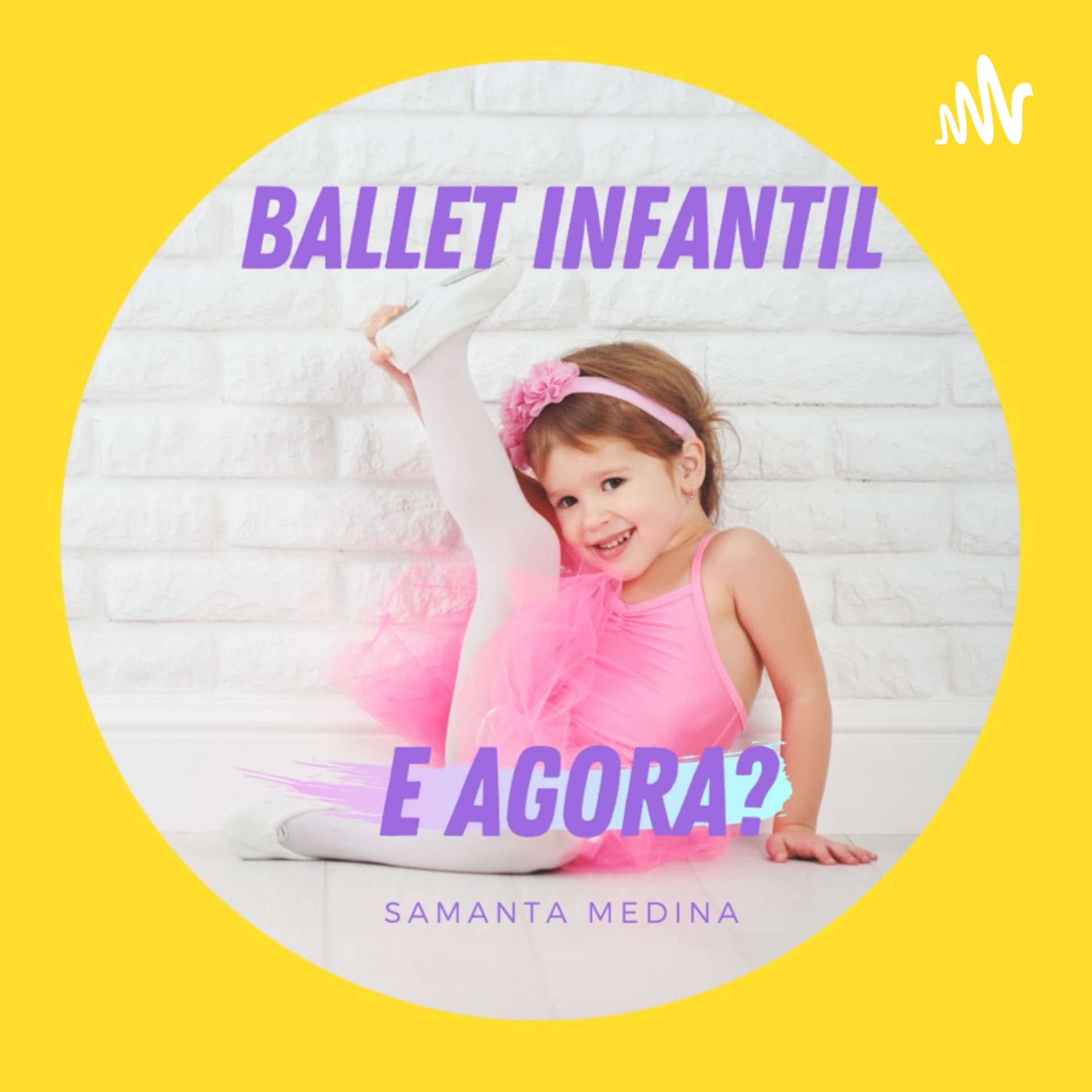 Ballet Infantil, e agora? - Podcasts