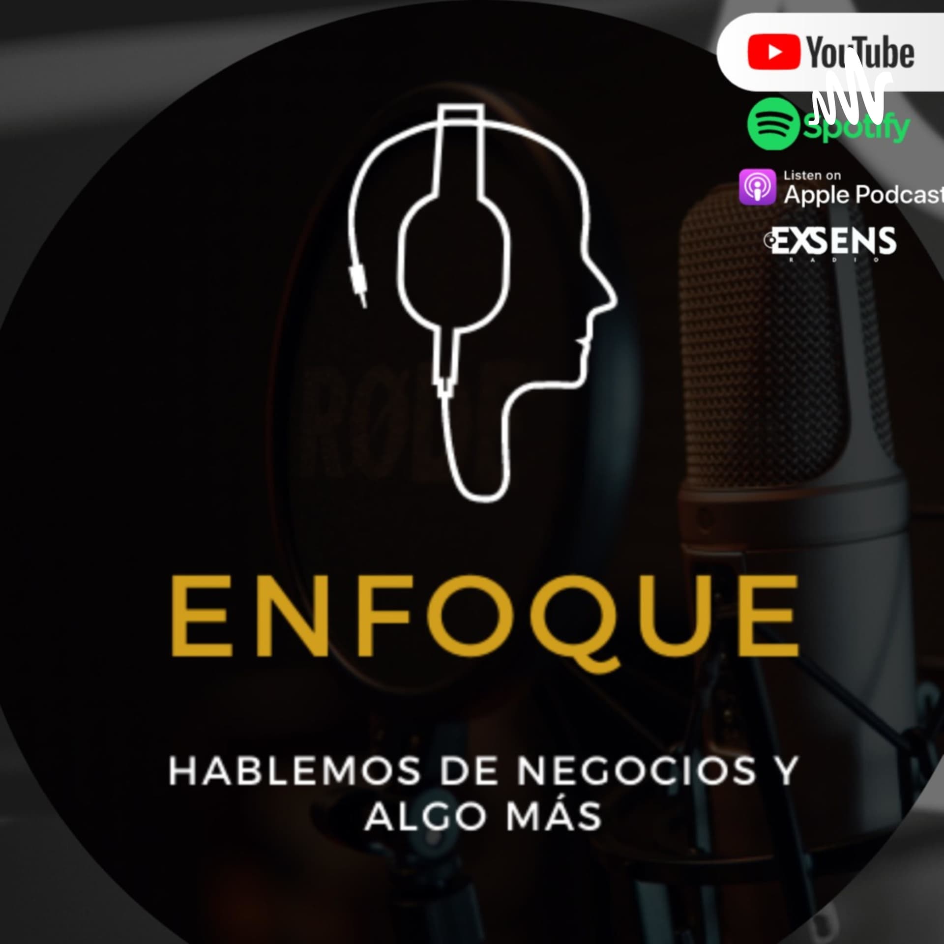 ENFOQUE de NEGOCIOS con Sergio Angulo - Podcasts
