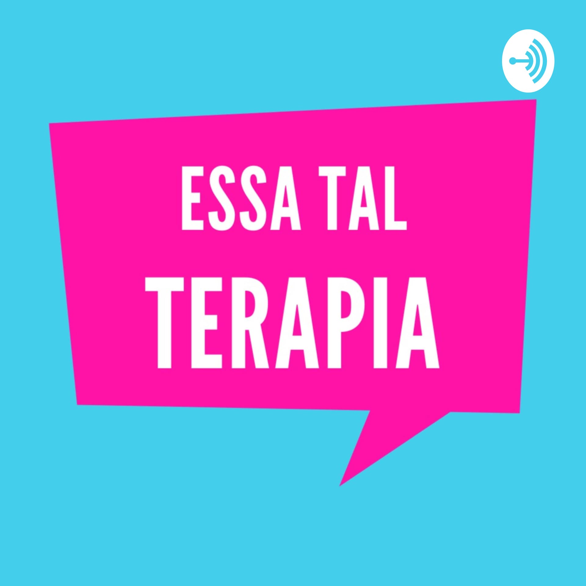 Essa Tal Terapia Podcast - Podcasts