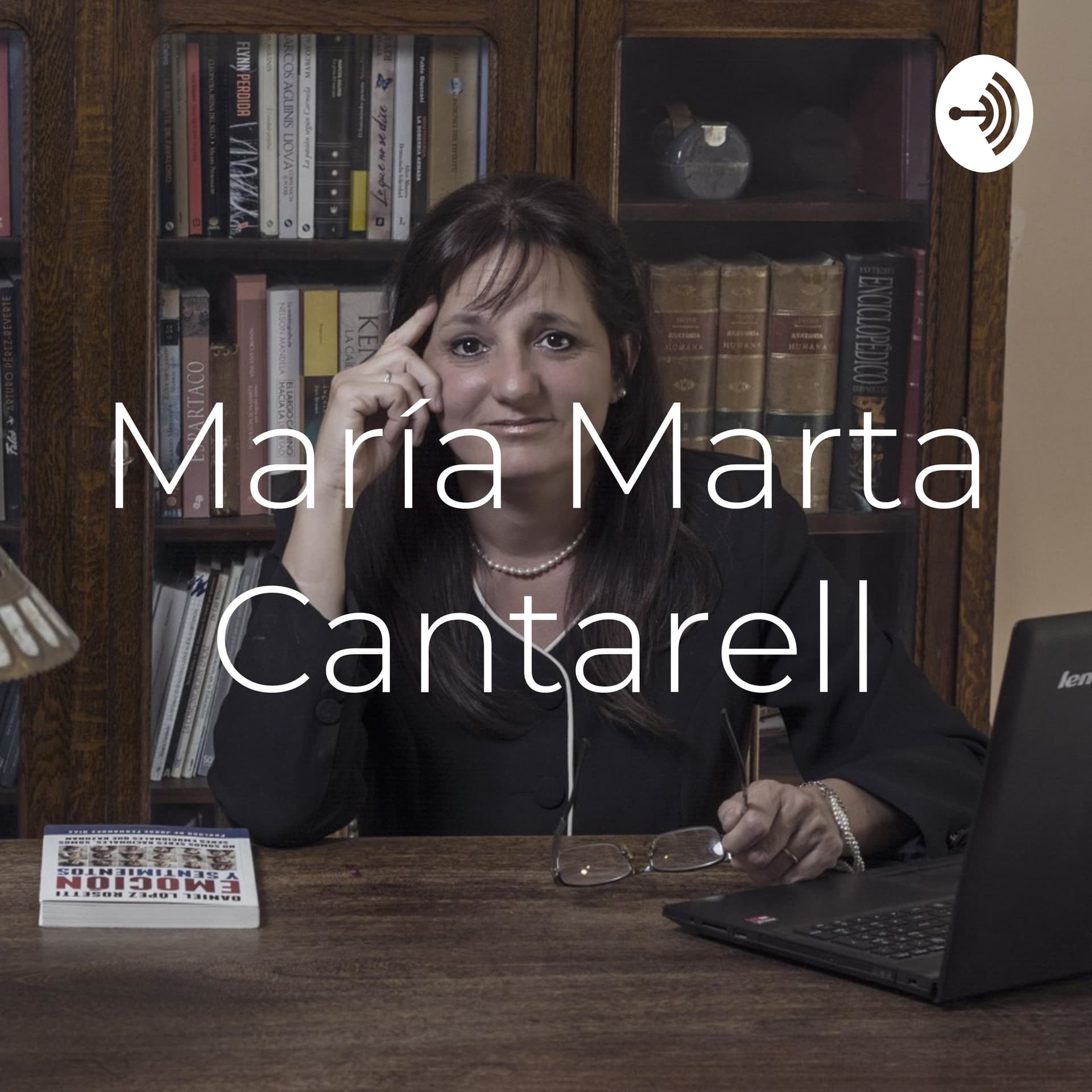 María Marta Cantarell - Podcasts