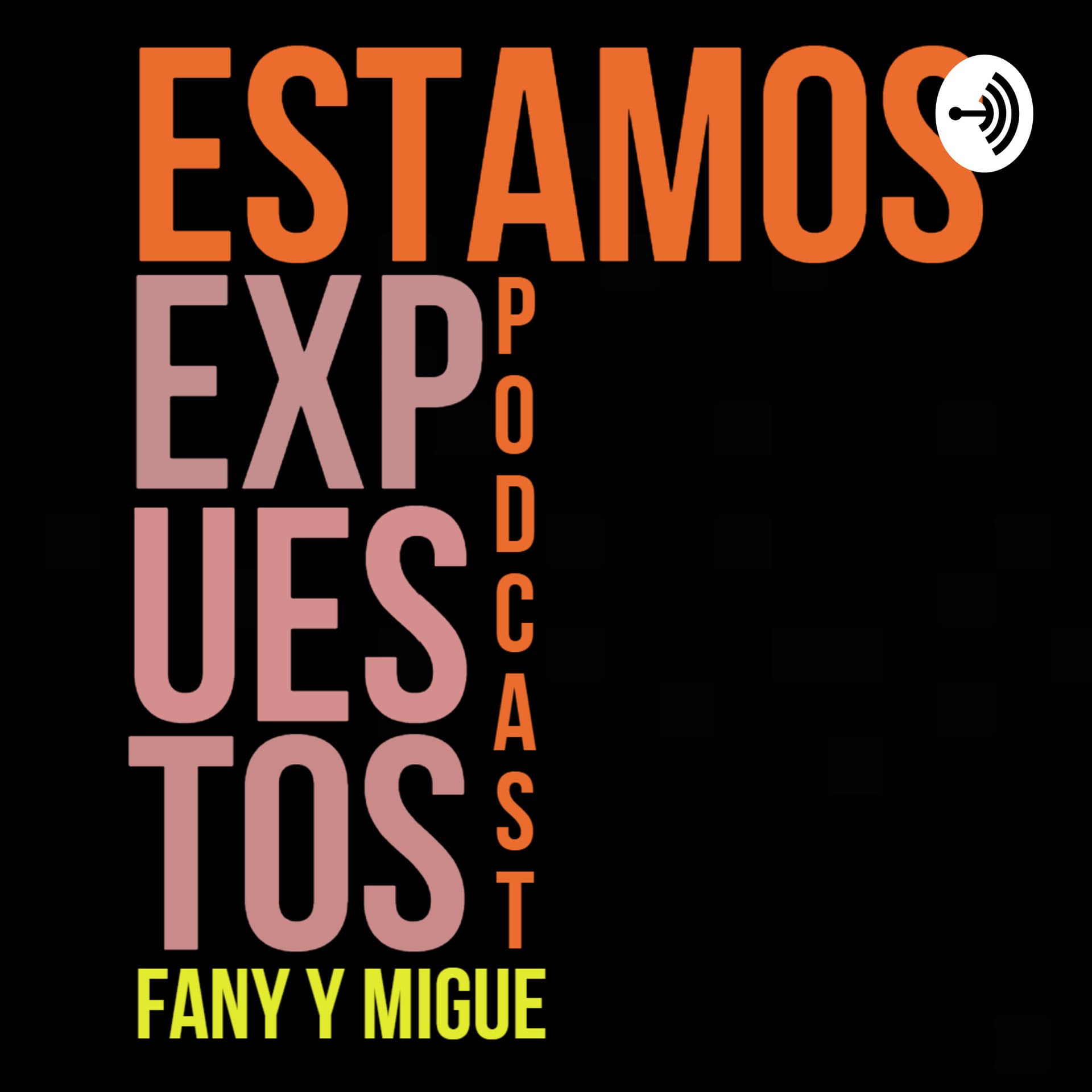 Estamos Expuestos - Podcasts