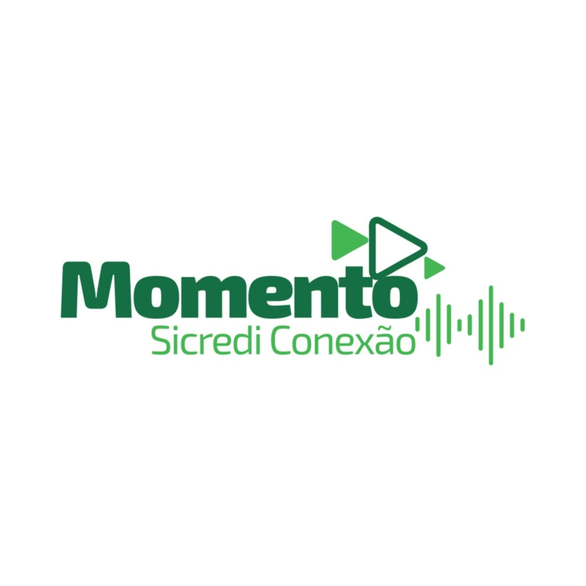 Momento Sicredi Conexão - Podcasts