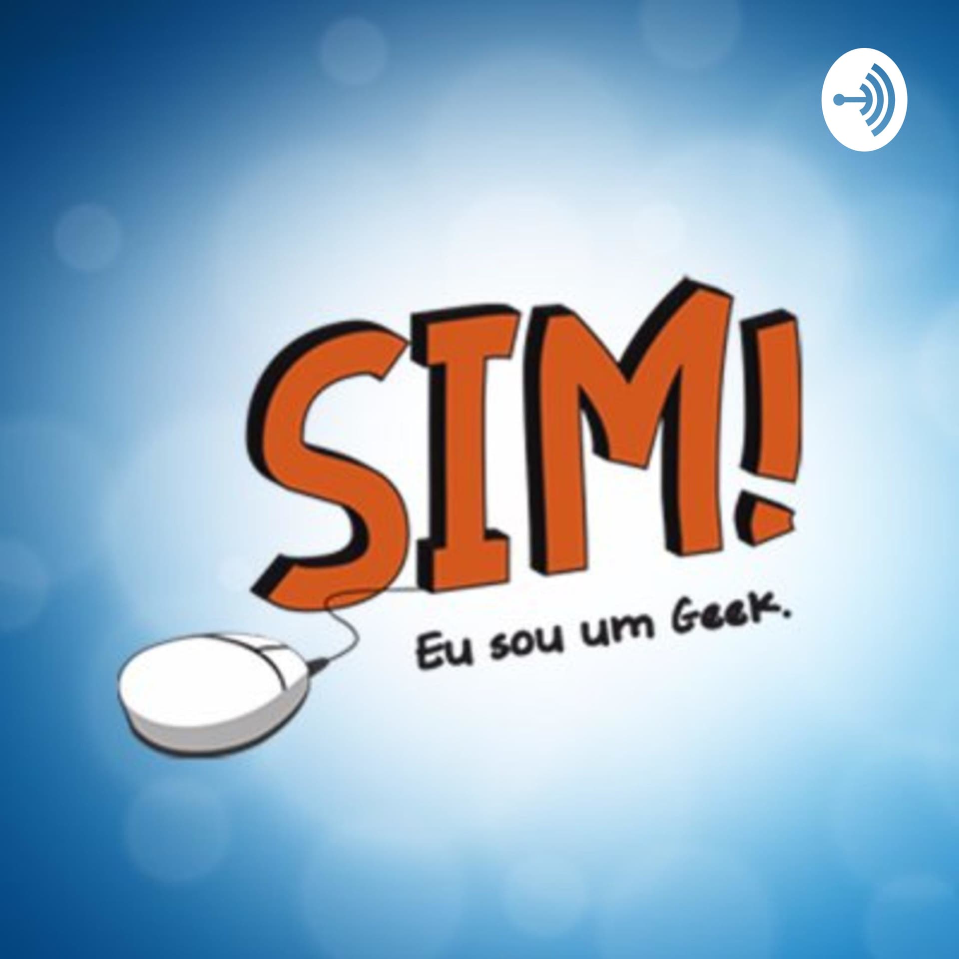 Sim eu sou um Geek - Podcasts
