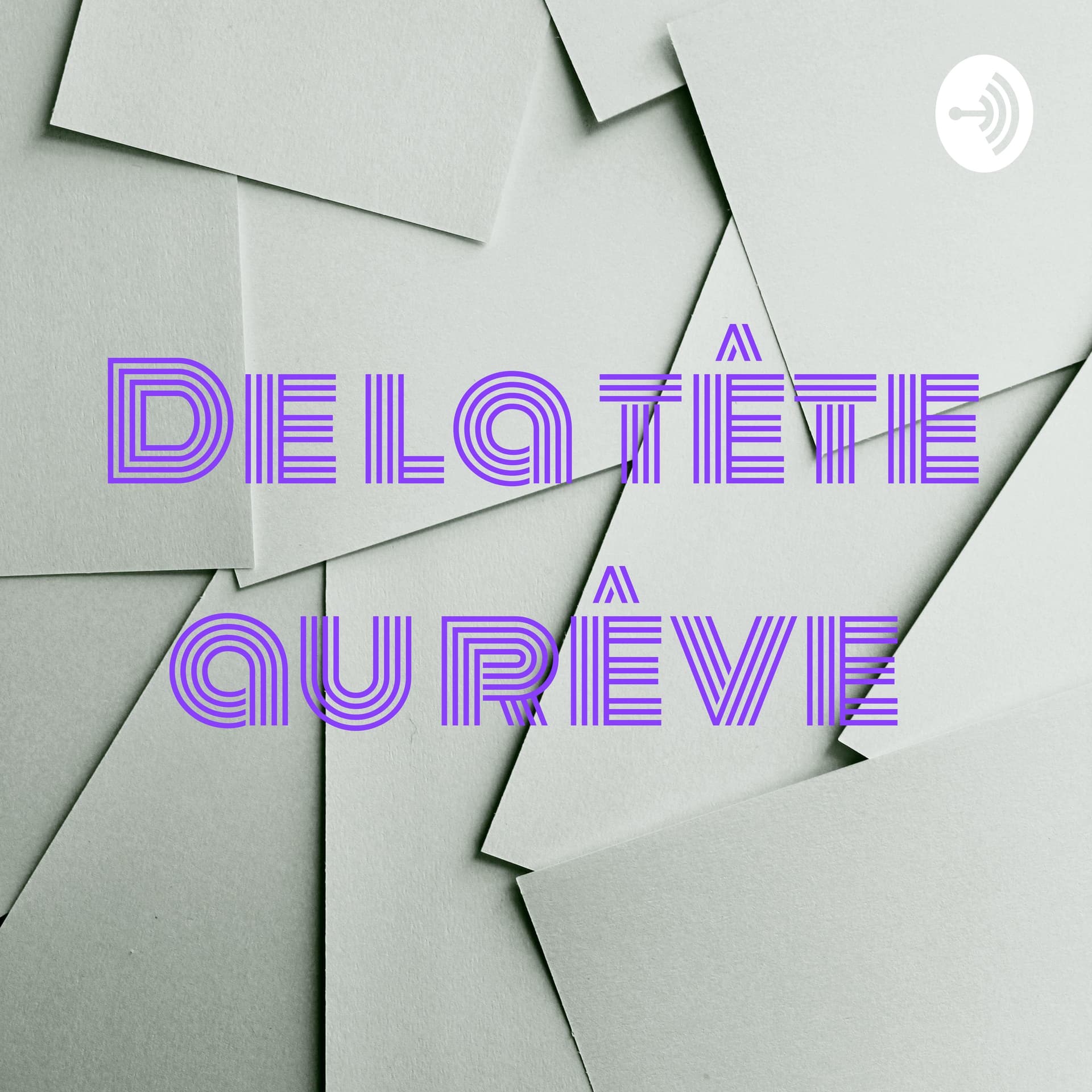 De la tête au rêve - Podcasts