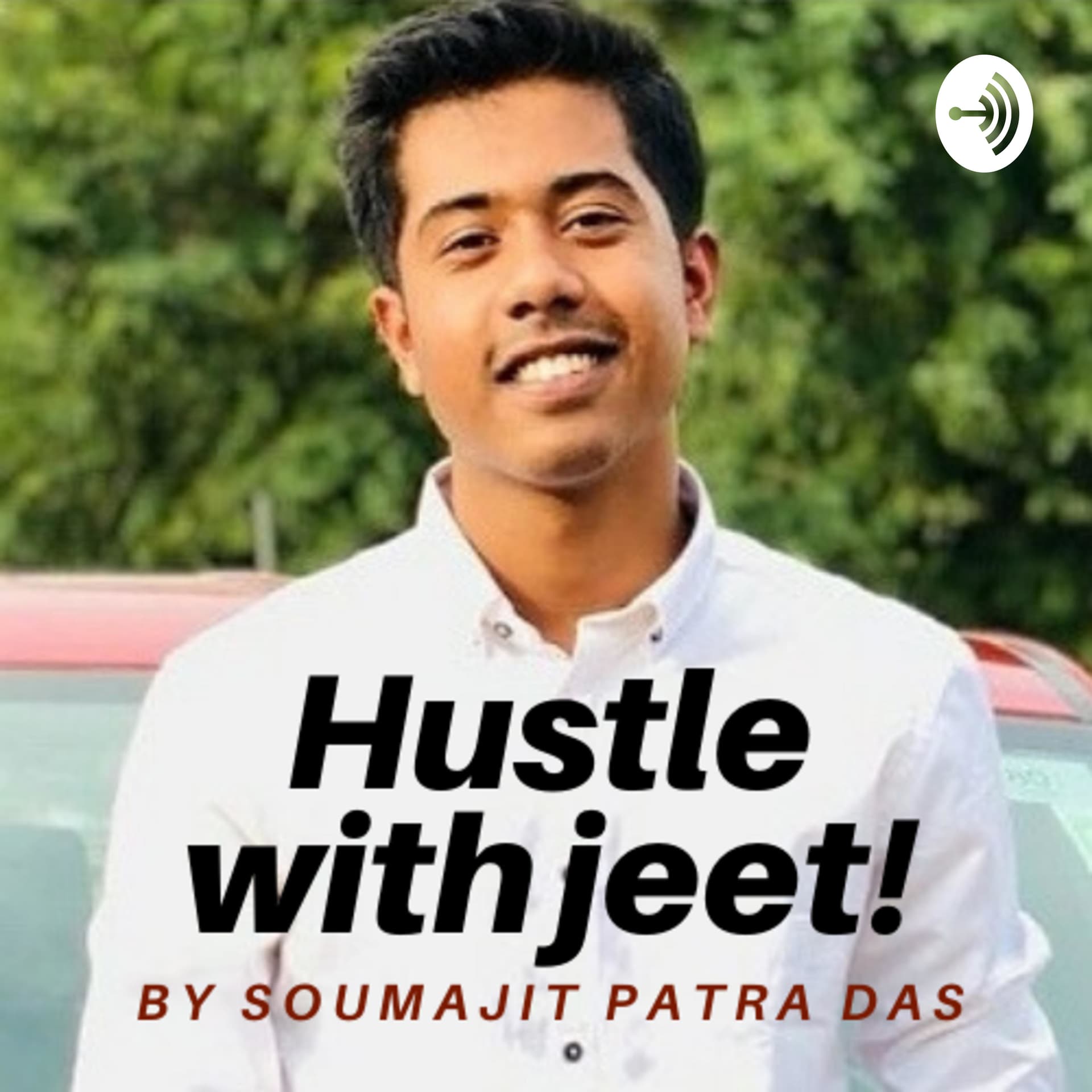 Hustle with jeet - Podcasts