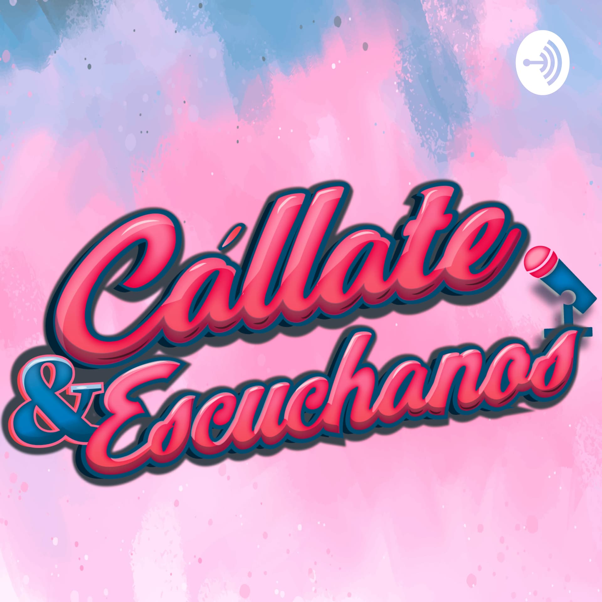 Cállate y escuchanos - Podcasts