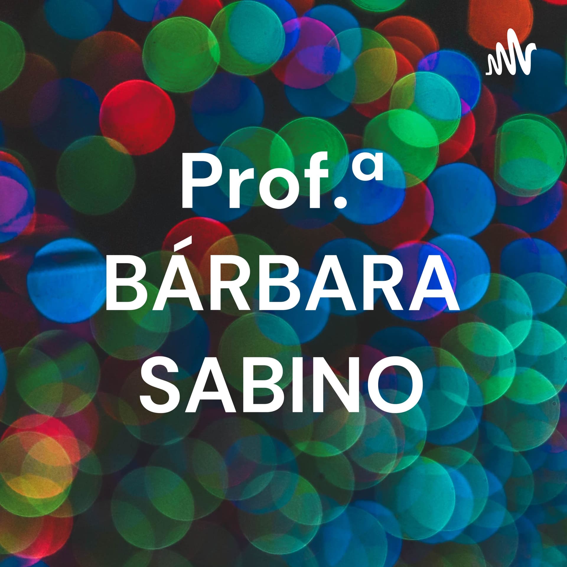 Prof.ª BÁRBARA SABINO - Podcasts