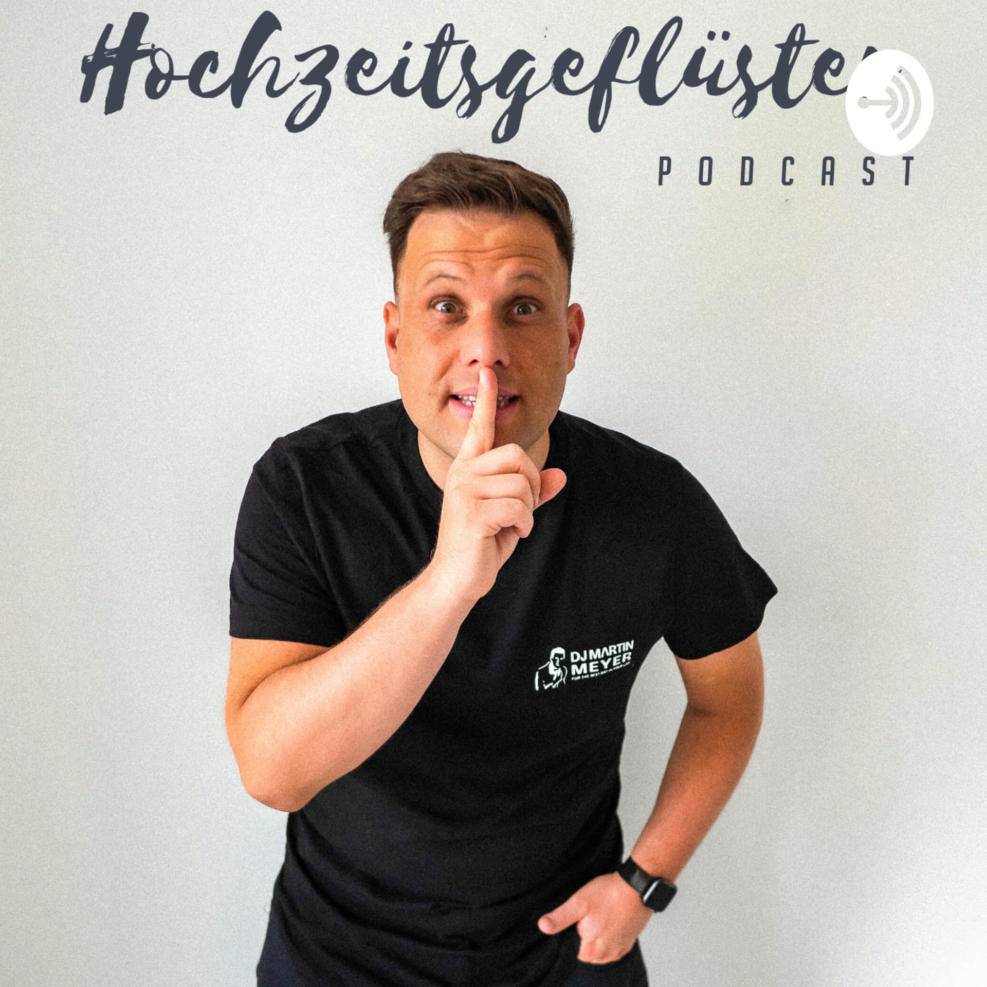 „Hochzeitsgeflüster” - Der Hochzeits-Podcast mit DJ Martin Meyer - Podcast