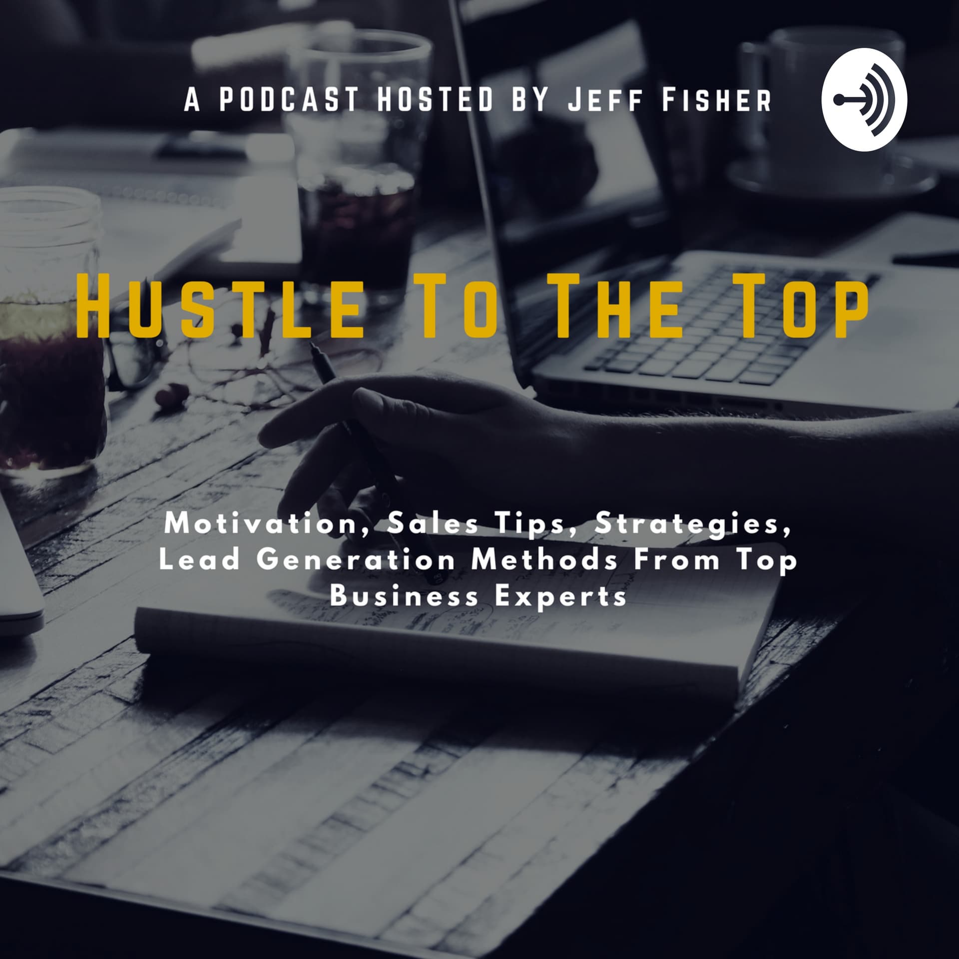 Hustle To The Top - Podcasts