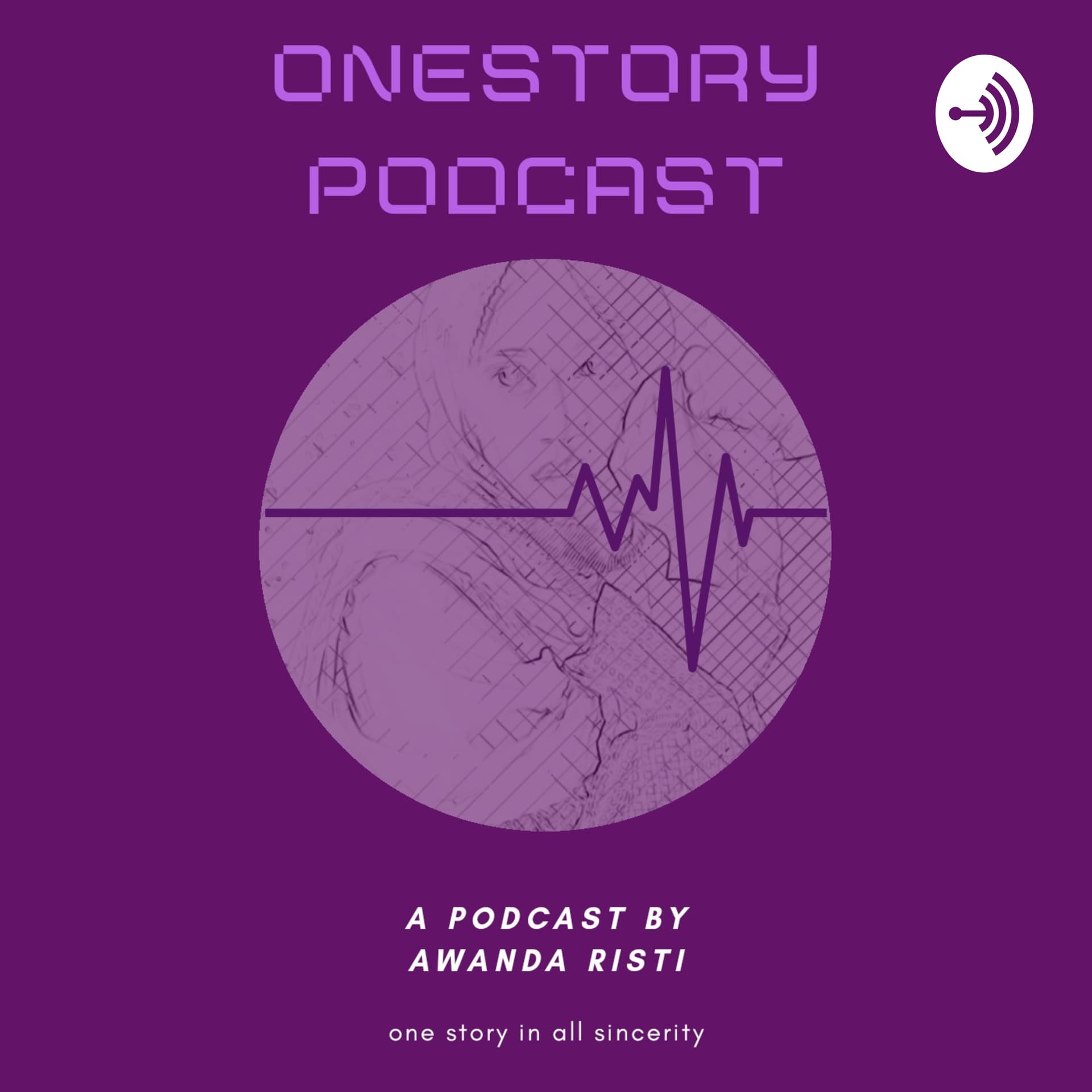 Onestory By Awanda Risti - Podcasts
