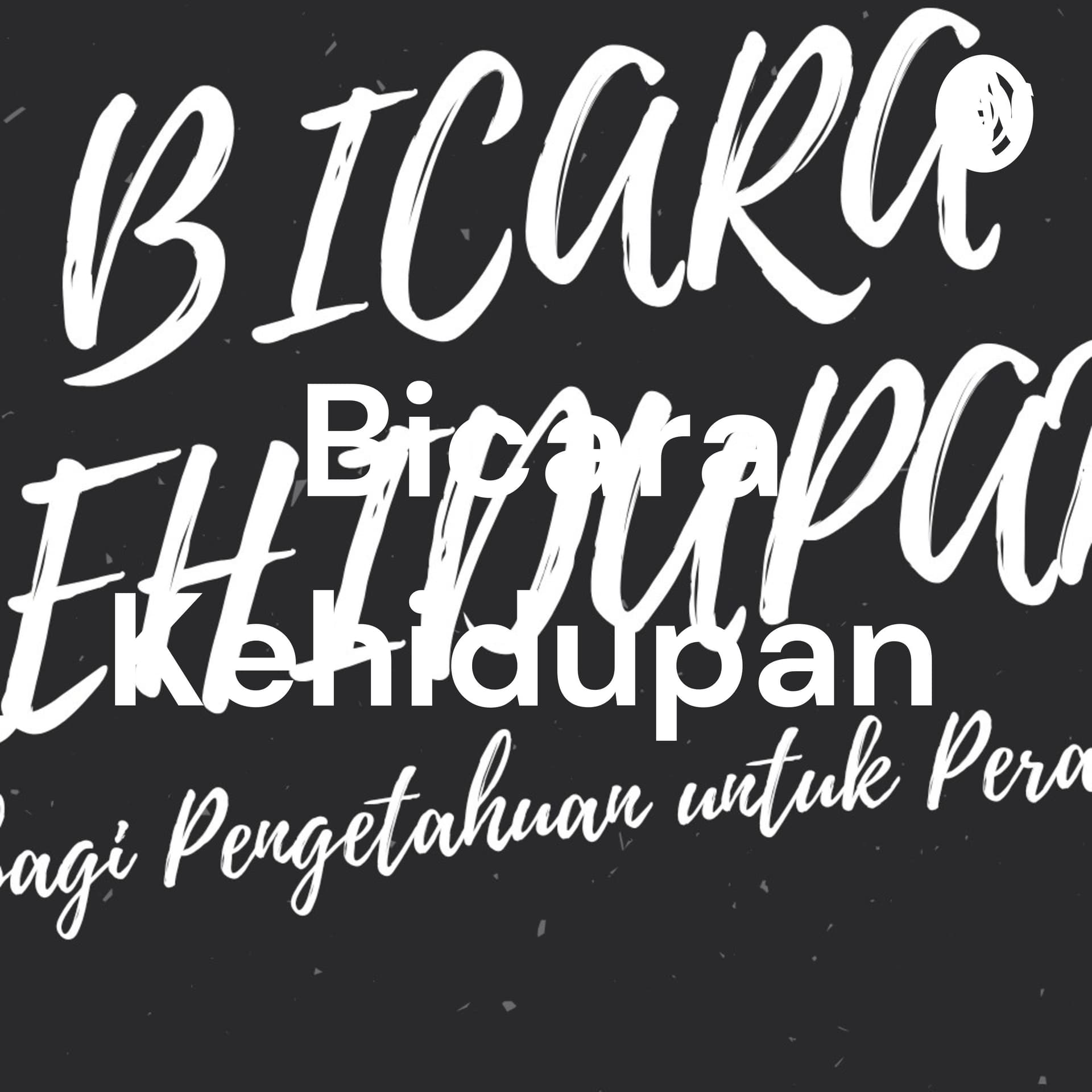 Bicara Kehidupan - Podcasts