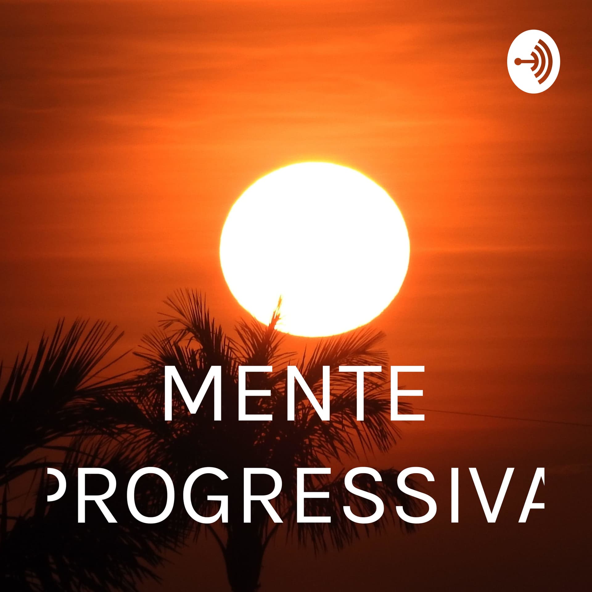 MENTE PROGRESSIVA - Podcasts
