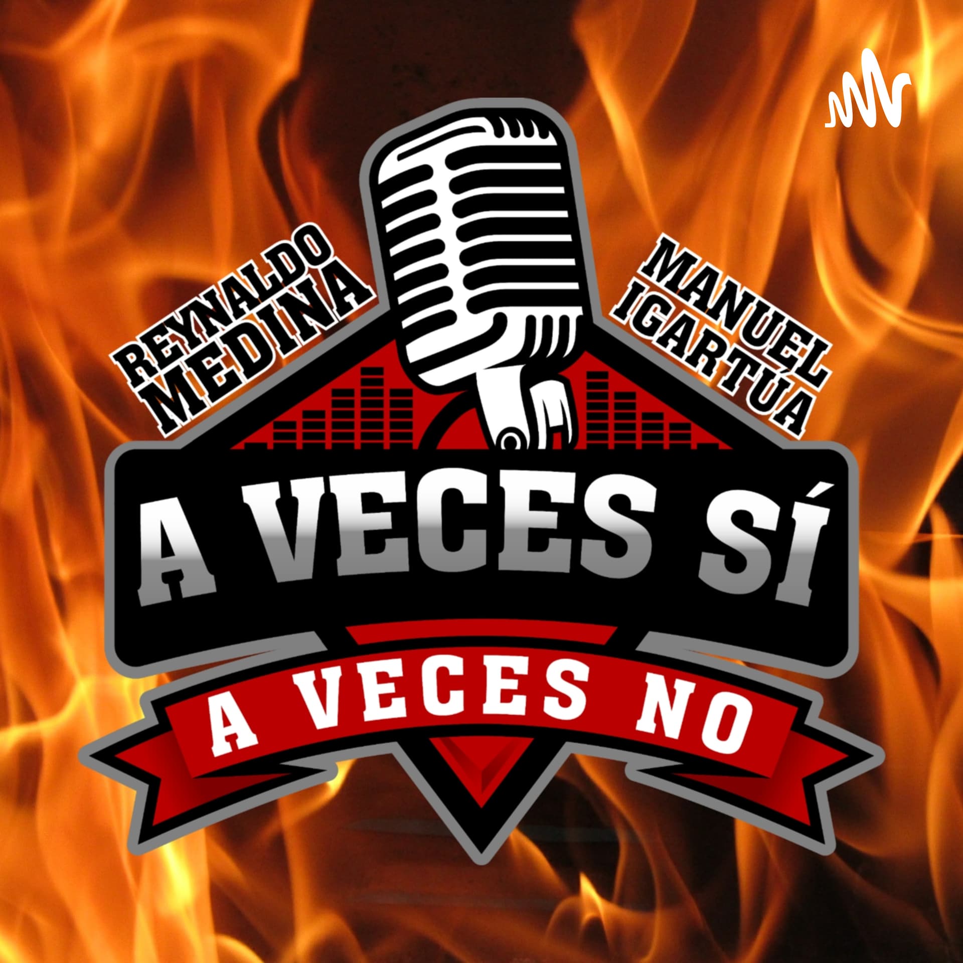 A Veces Sí, A Veces No - Podcasts