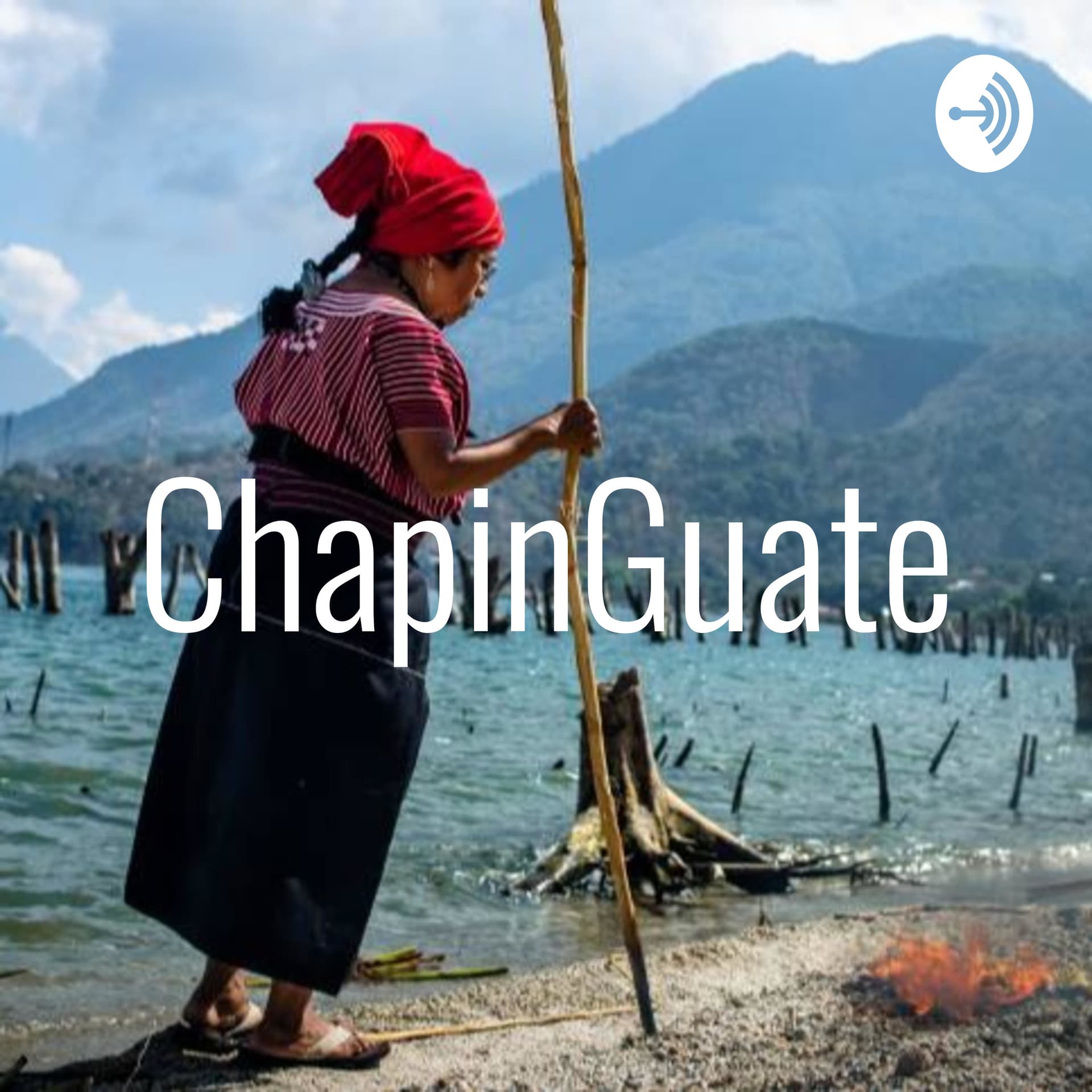 ChapinGuate - Podcasts