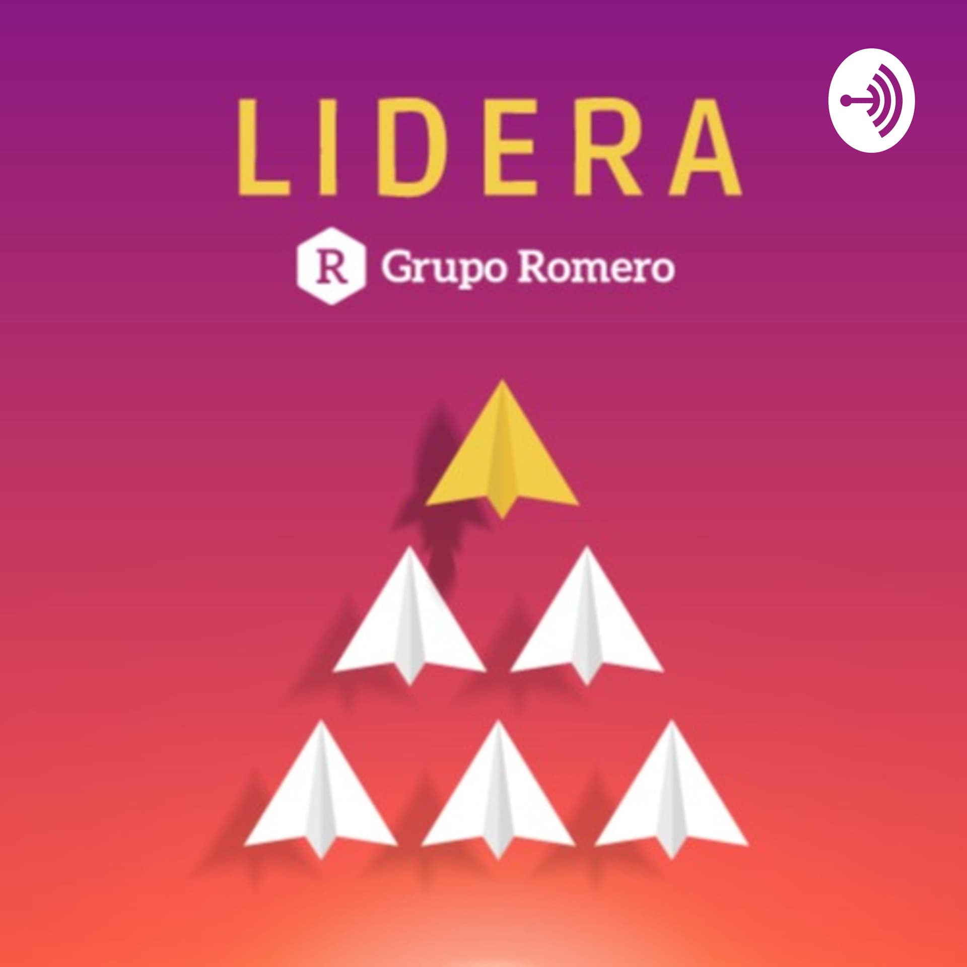 Lidera, una iniciativa del Grupo Romero - Podcast