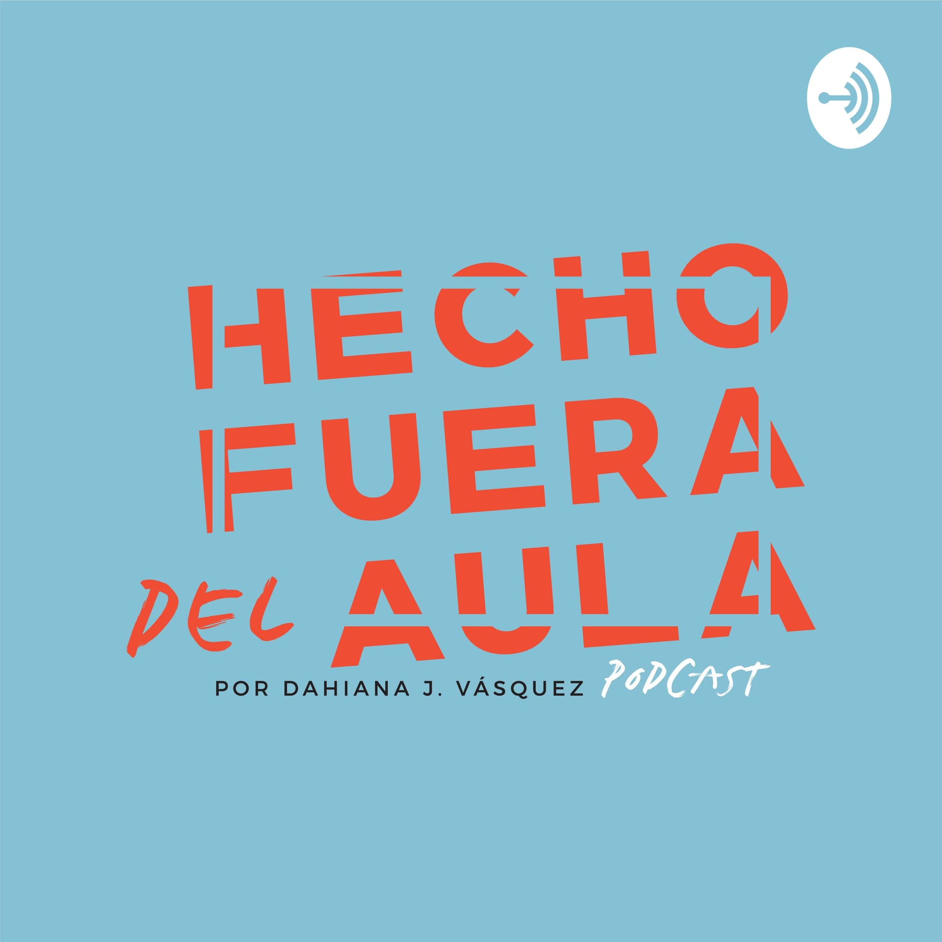Hecho Fuera del Aula - Podcasts