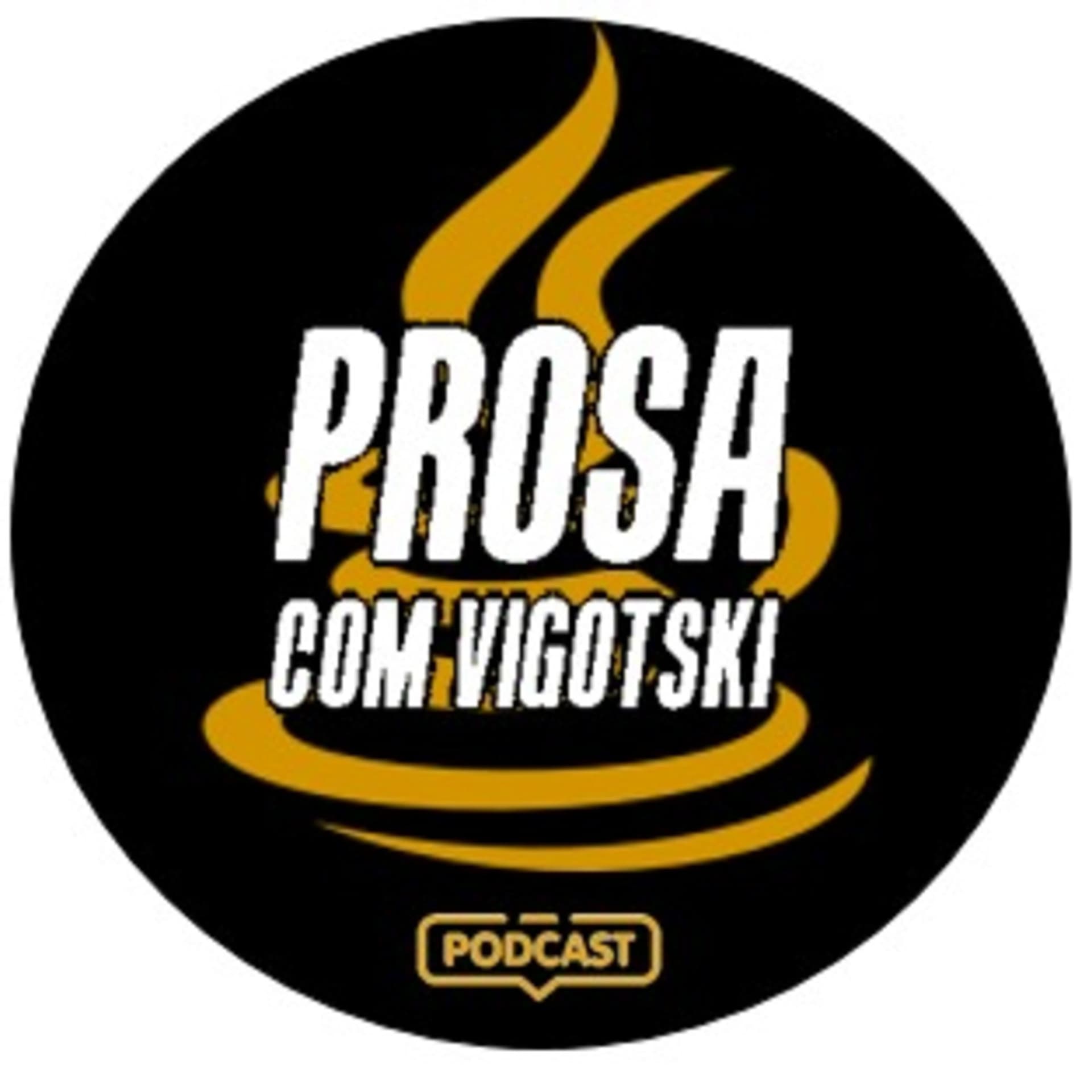 Prosa com Vigotski - Podcasts