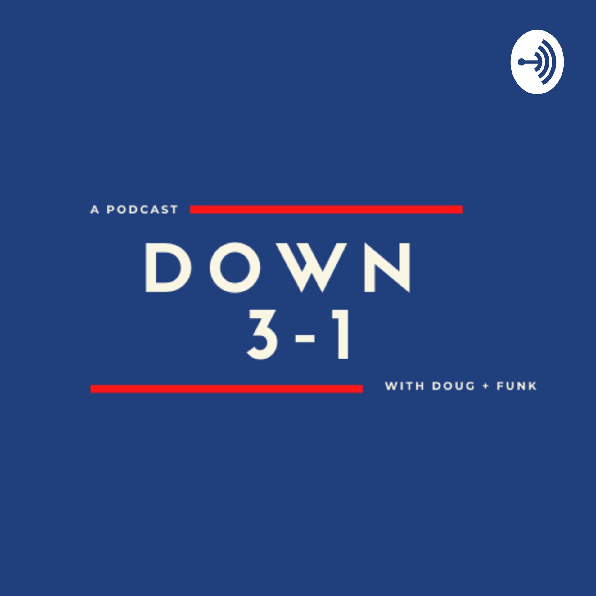 Down 3-1 - Podcasts
