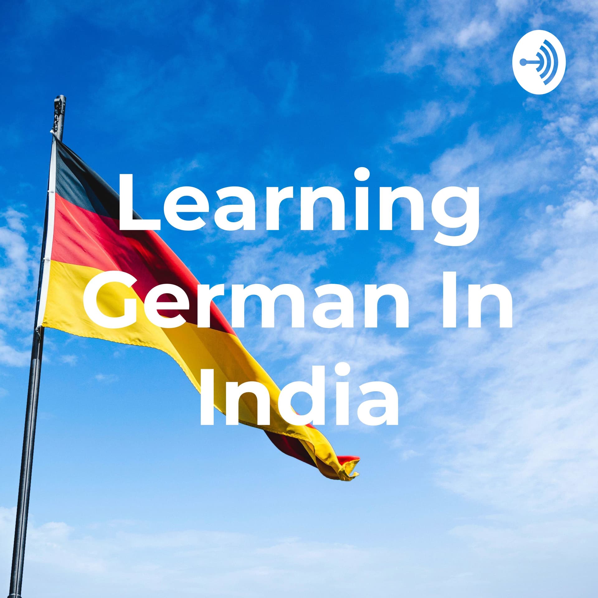 Learning German In India - Podcasts