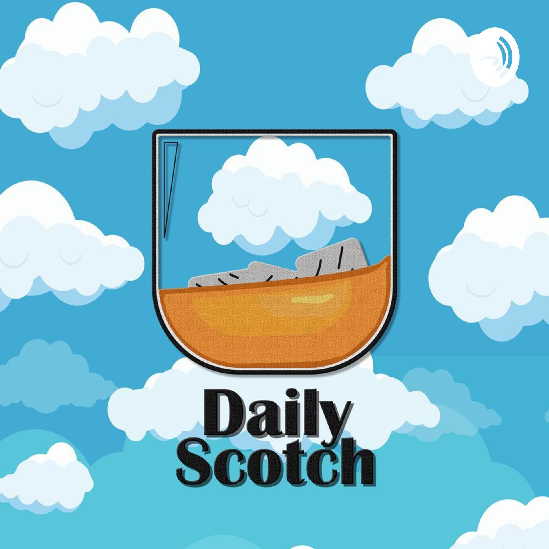 The Daily Scotch - Podcasts