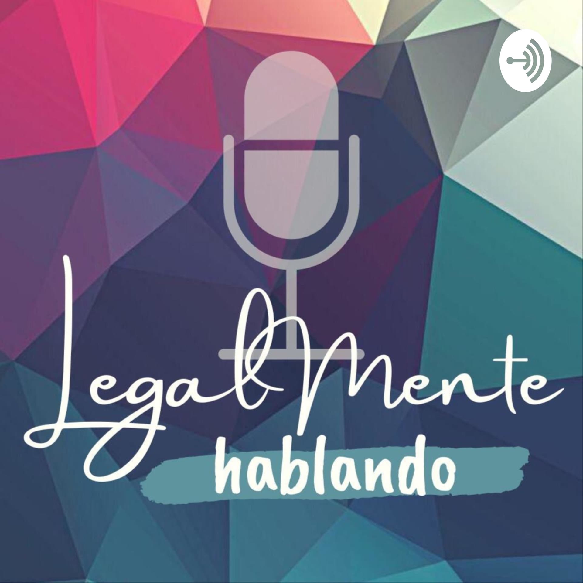 LegalMente Hablando - Podcasts
