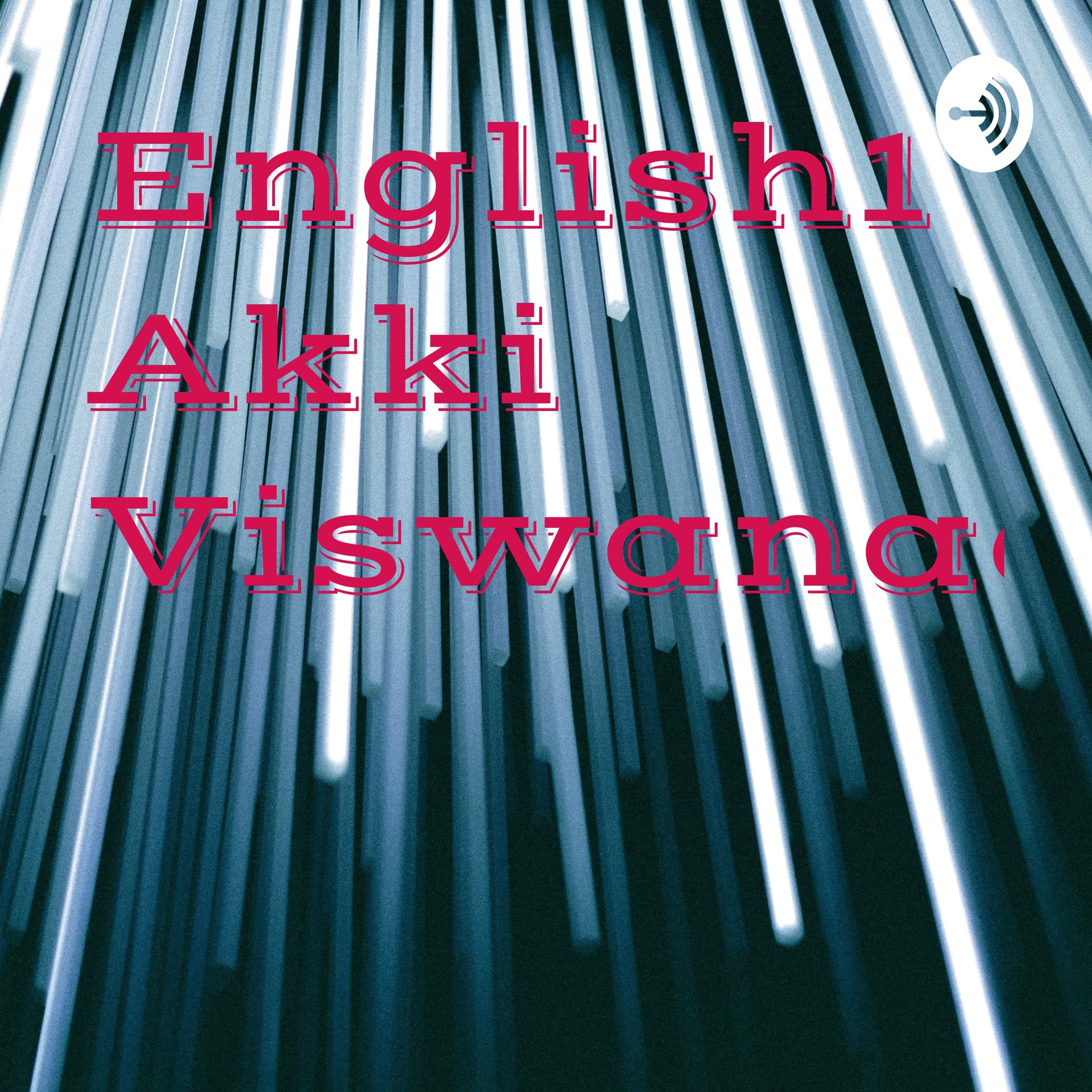 English1 Akki Viswanadh. - Podcasts