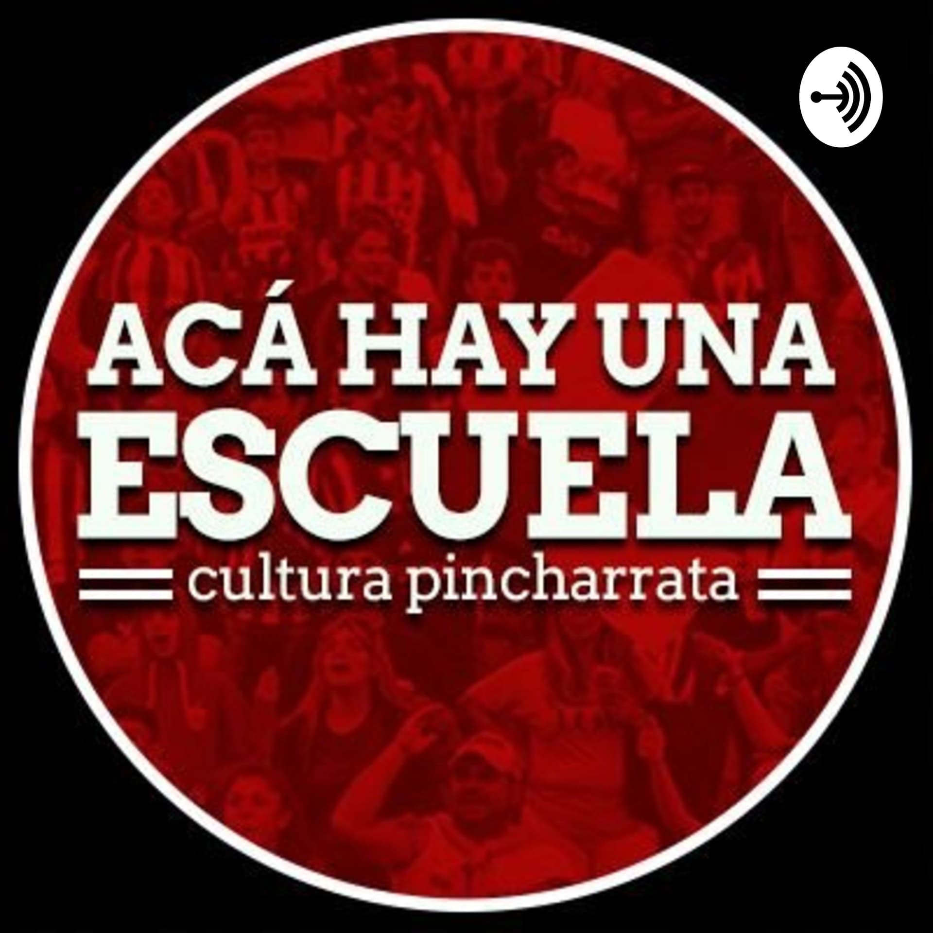 Aca Hay Una Escuela - Cultura Pincharrata - Podcast