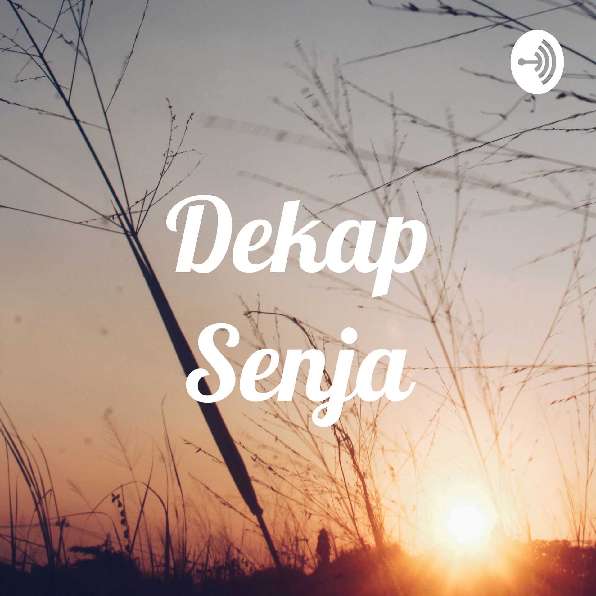 Dekap Senja - Podcasts