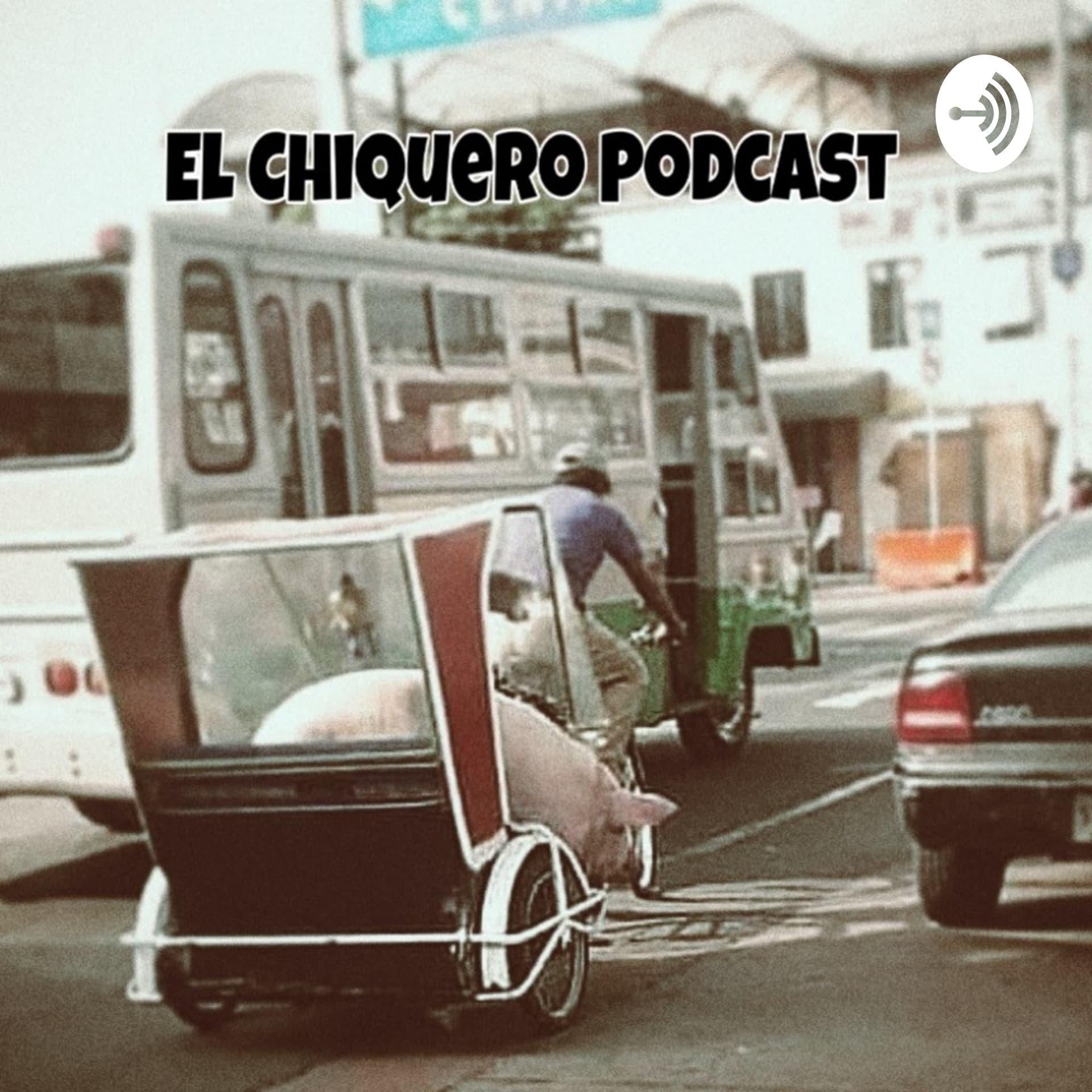 El Chiquero Podcast - Podcasts