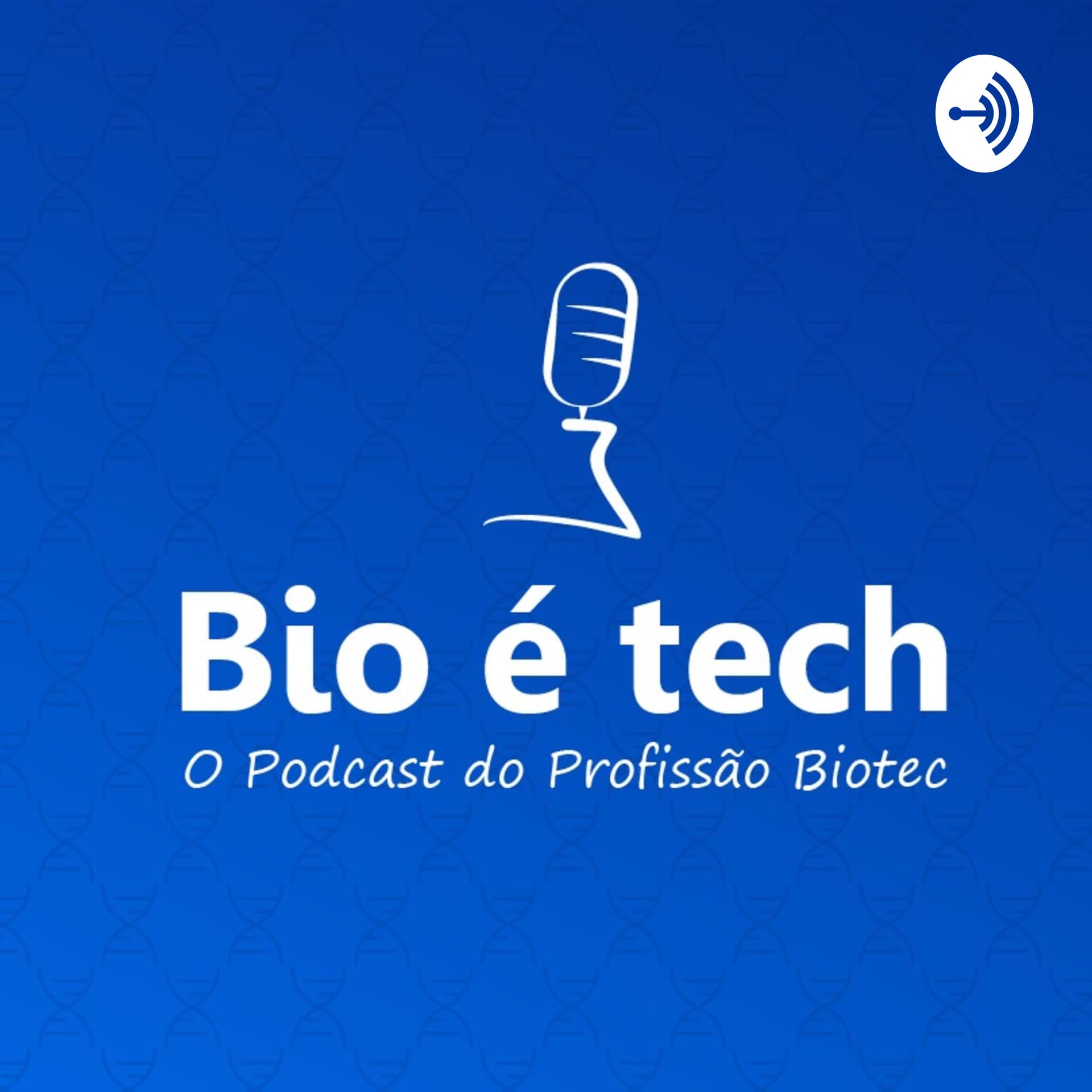 Bio é Tech! - Podcasts