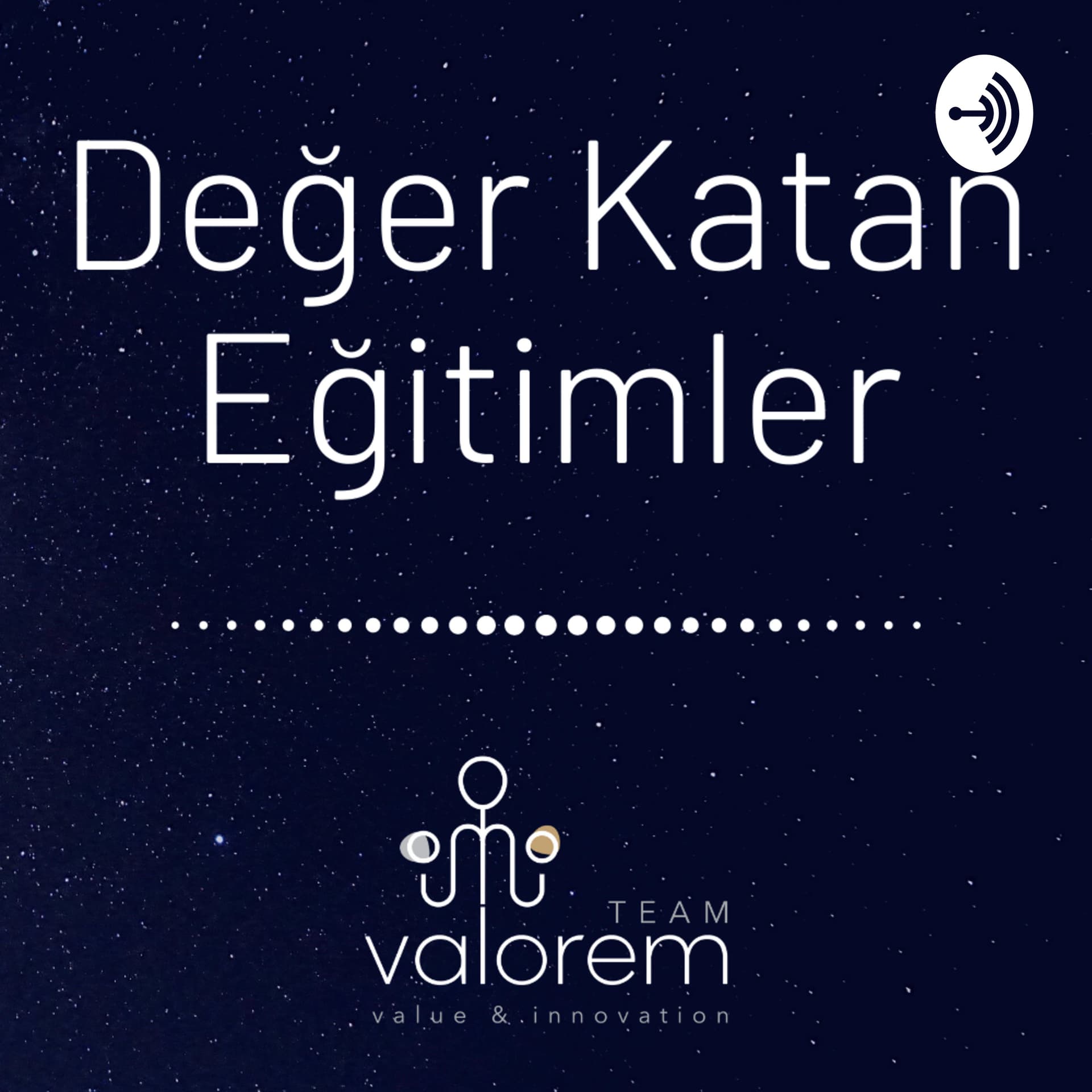 Değer Katan Eğitimler - Podcastler