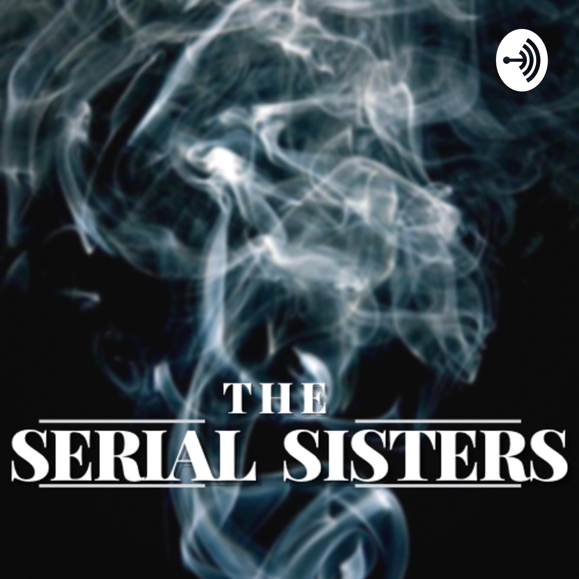 The Serial Sisters - Podcasts