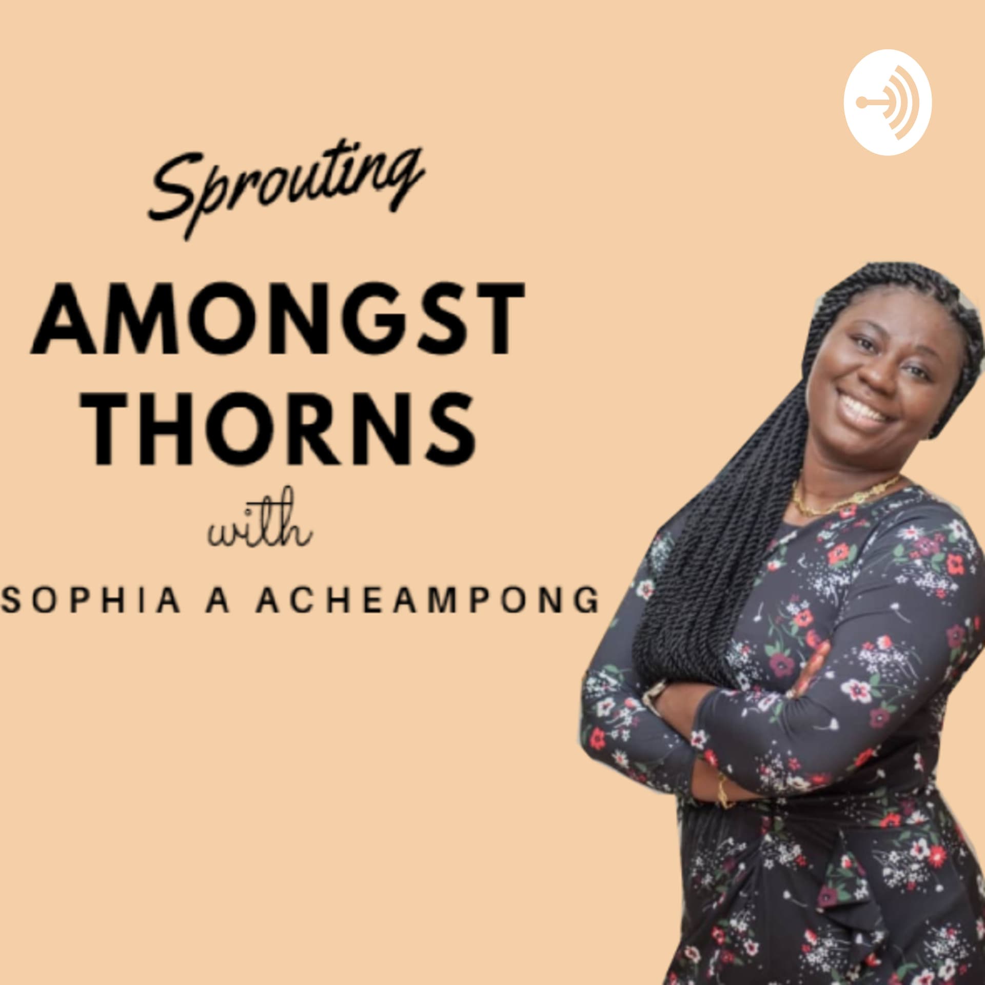 Sprouting Amongst Thorns - Podcasts