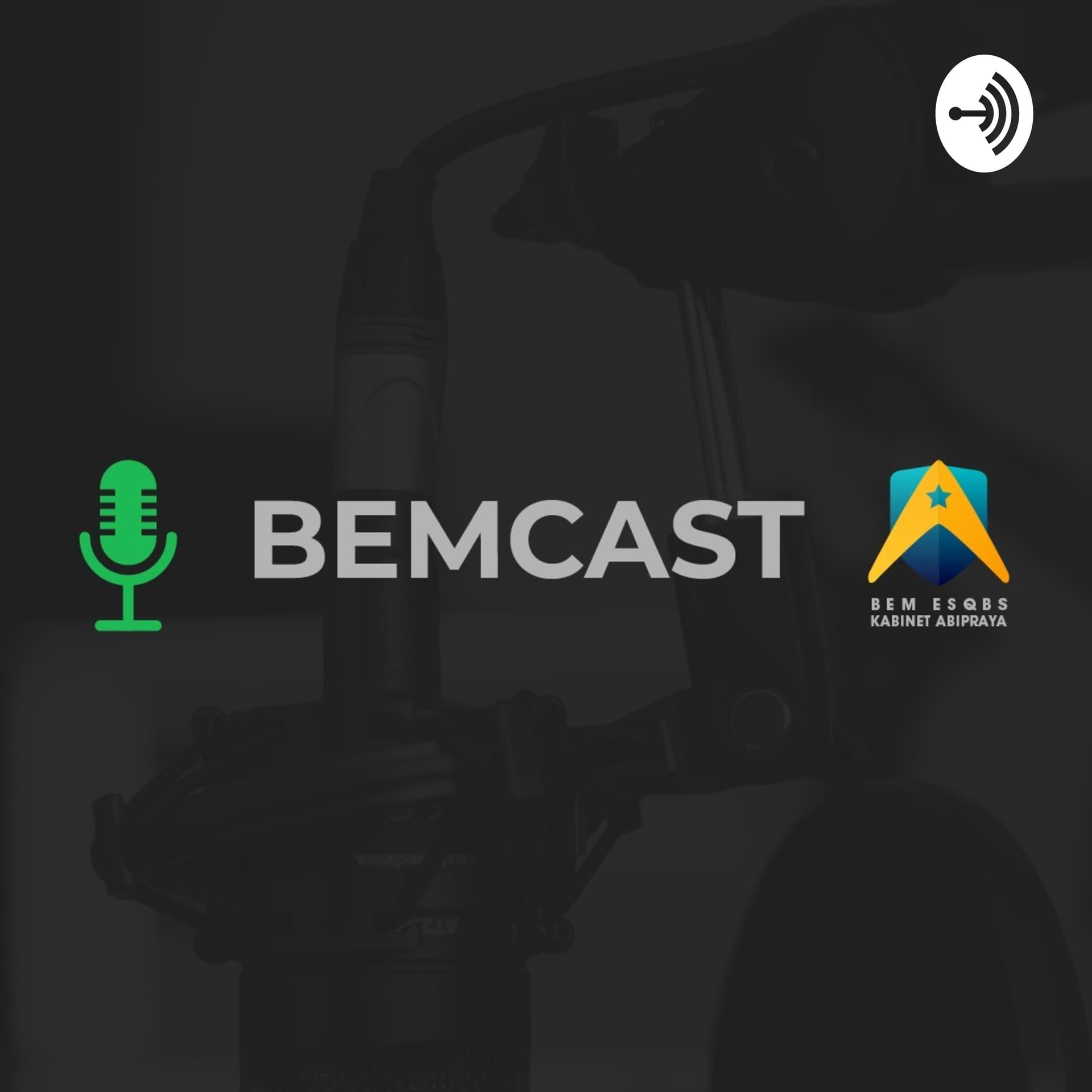 BEMCAST - Podcasts